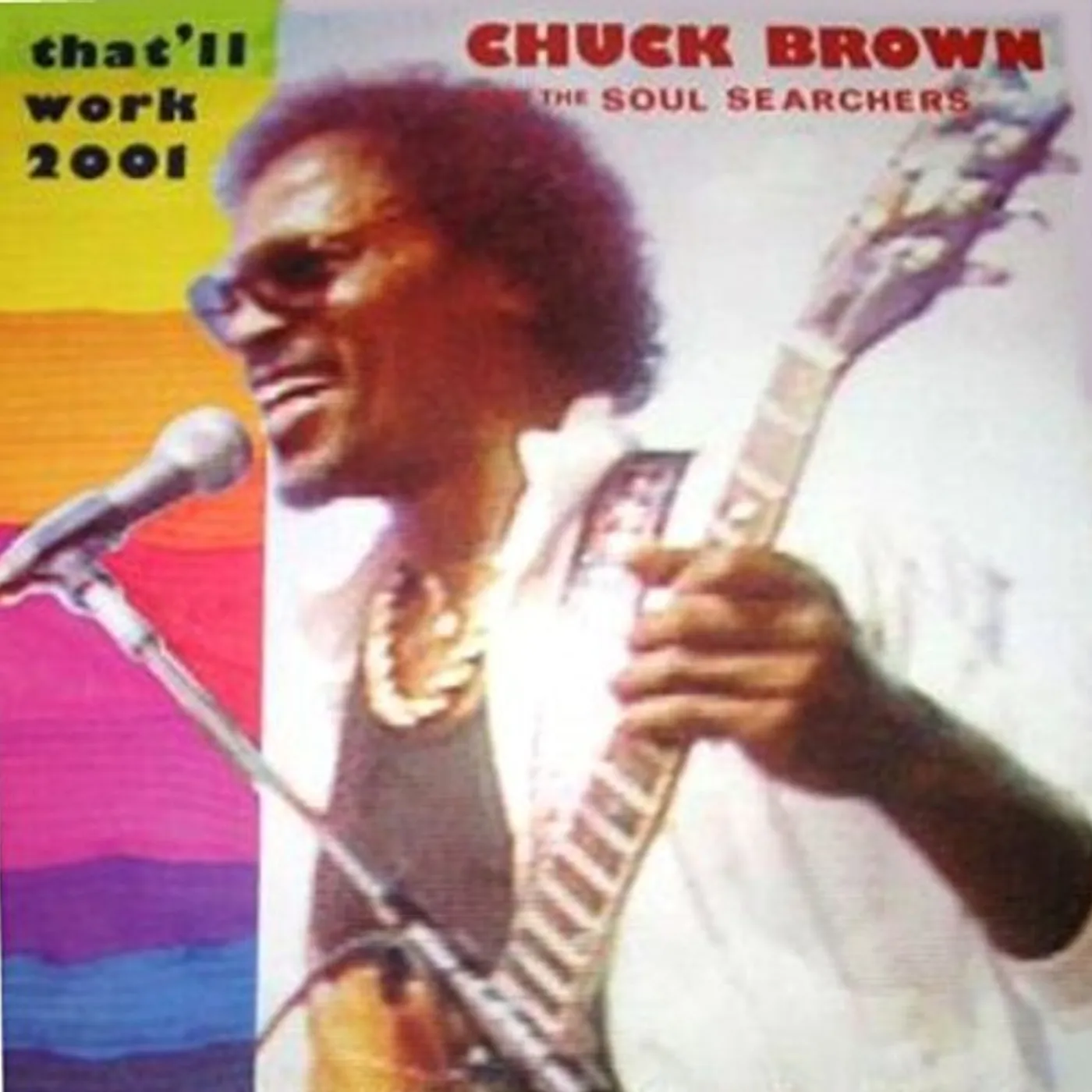 Chuck Brown and the Soul Searchers THAT'LL WORK (2001) Vinyl Record