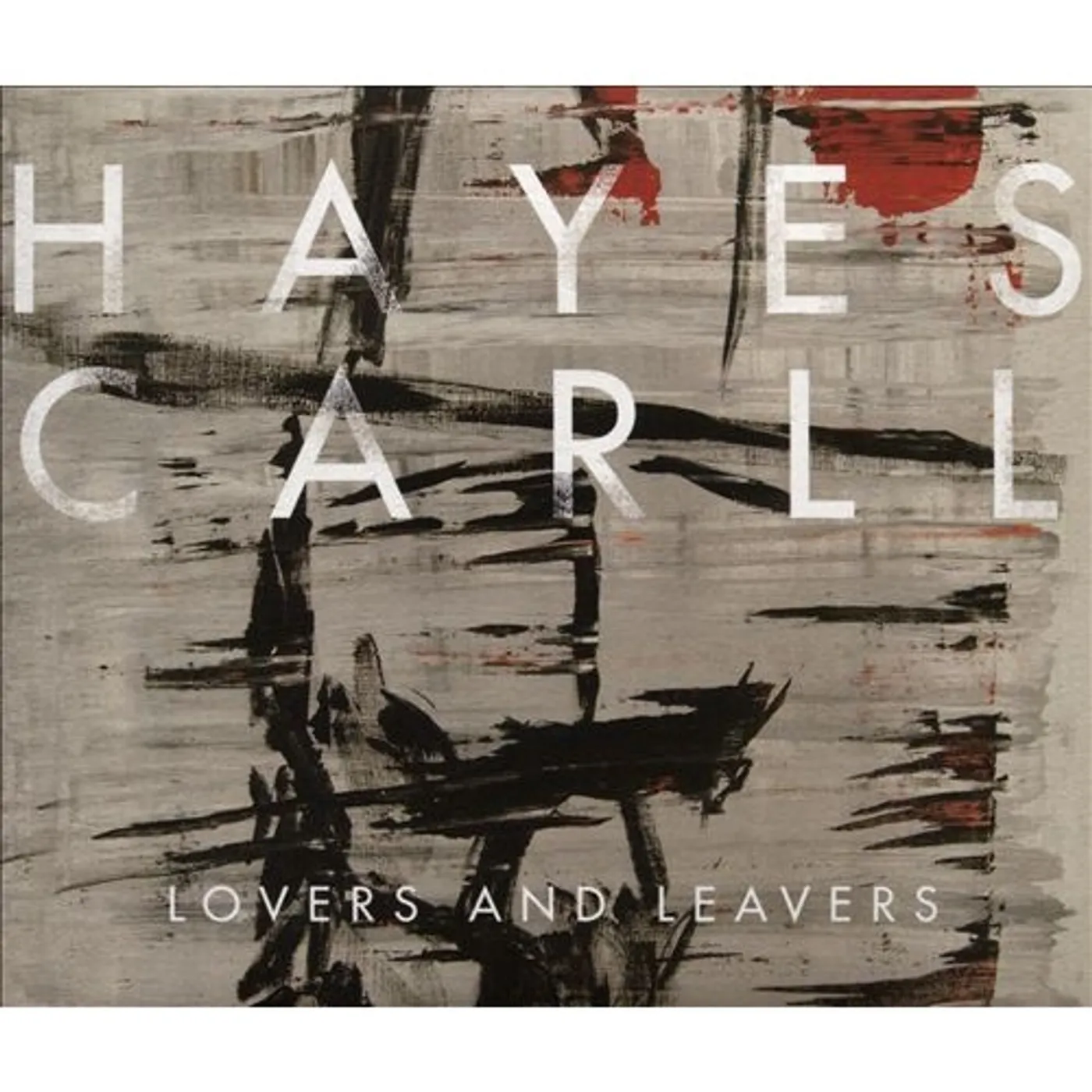 Hayes Carll LOVERS & LEAVERS CD