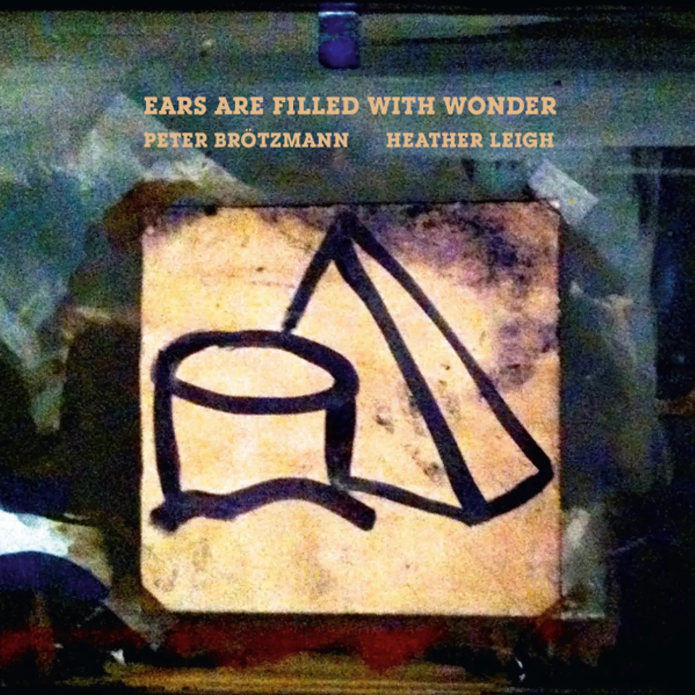 Peter Brotzmann Ears Are Filled With Wonder Vinyl Record