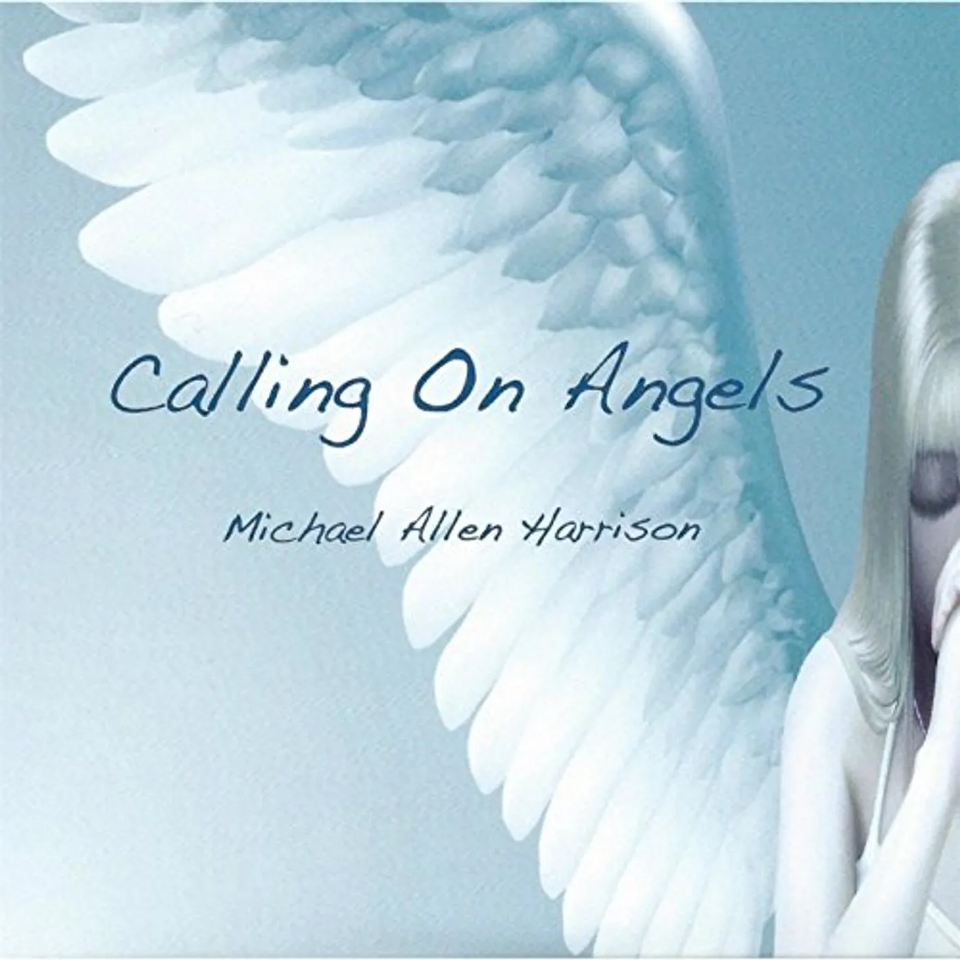 Michael Allen Harrison CALLING ON ANGELS CD