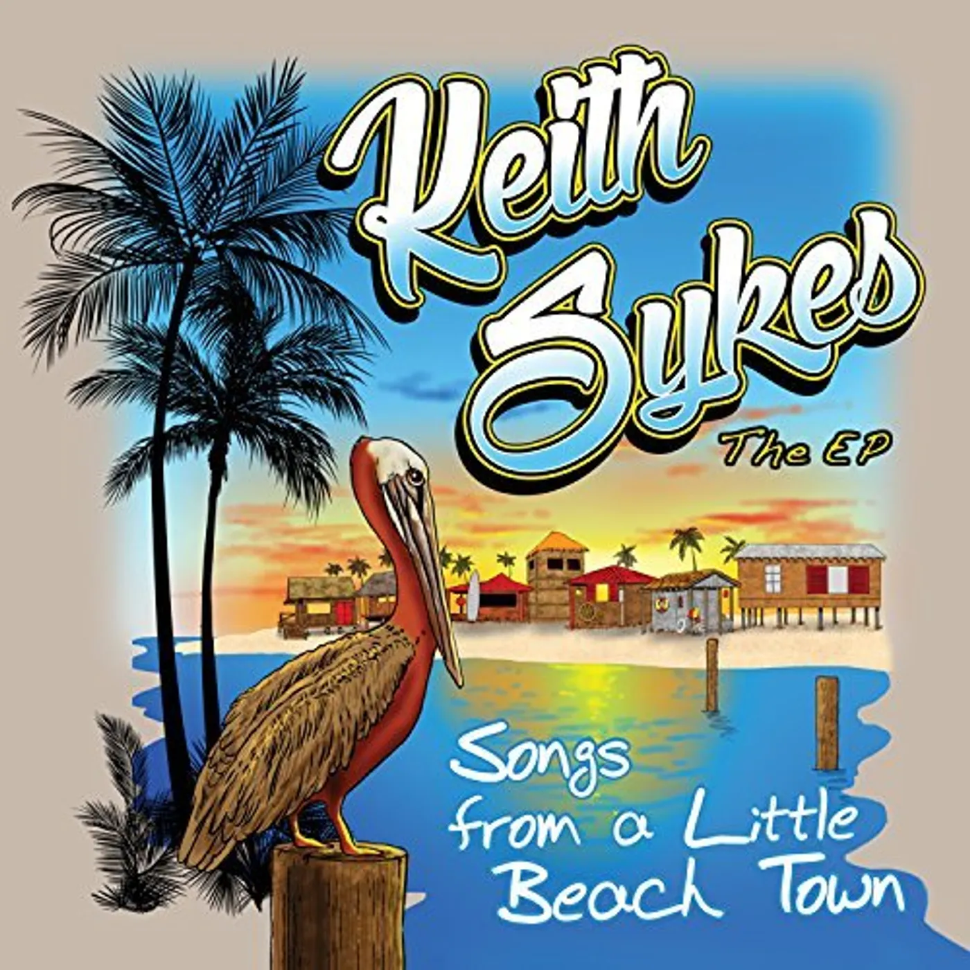 Keith Sykes SONGS FROM A LITTLE BEACH TOWN CD