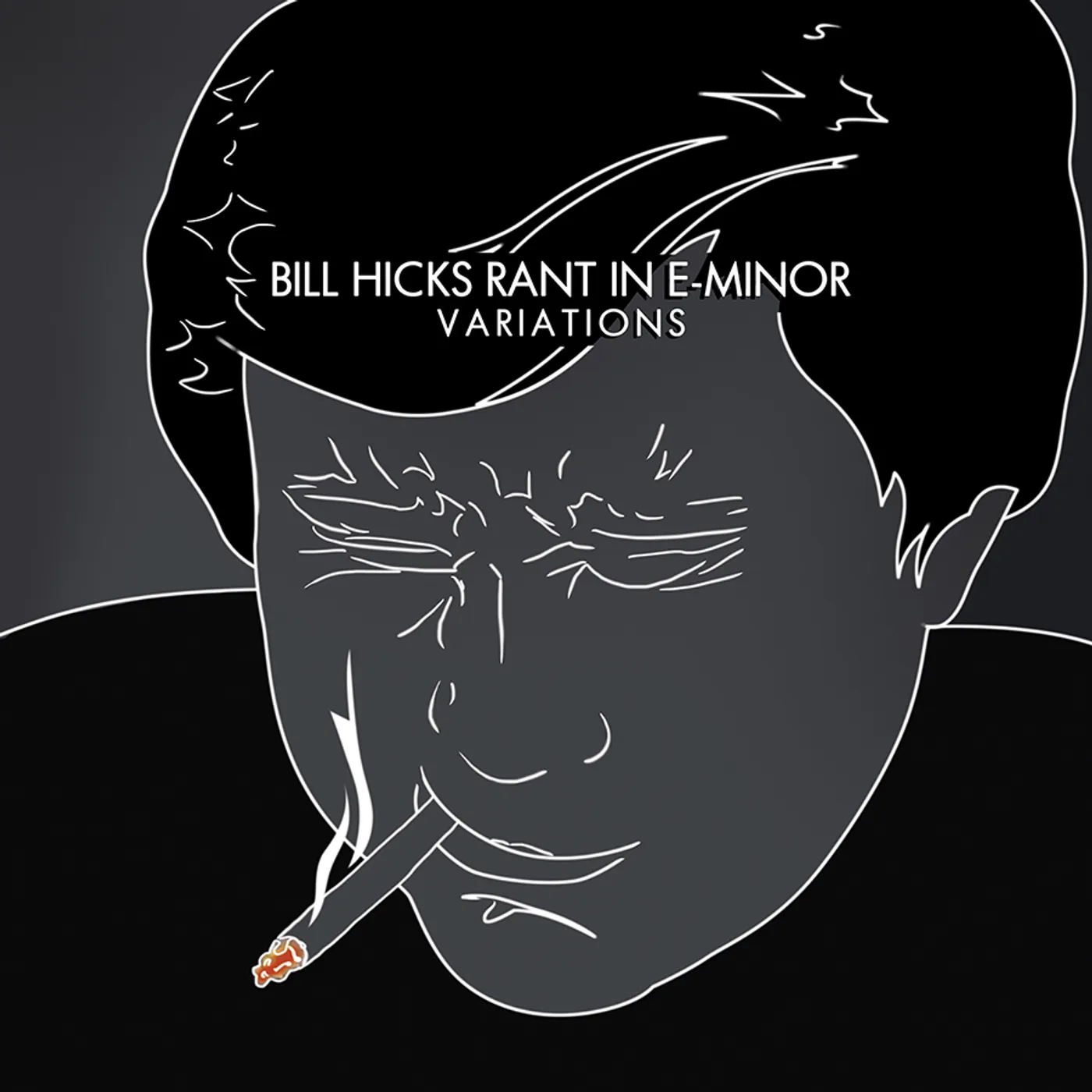 Bill Hicks RANT IN E-MINOR: VARIATIONS CD