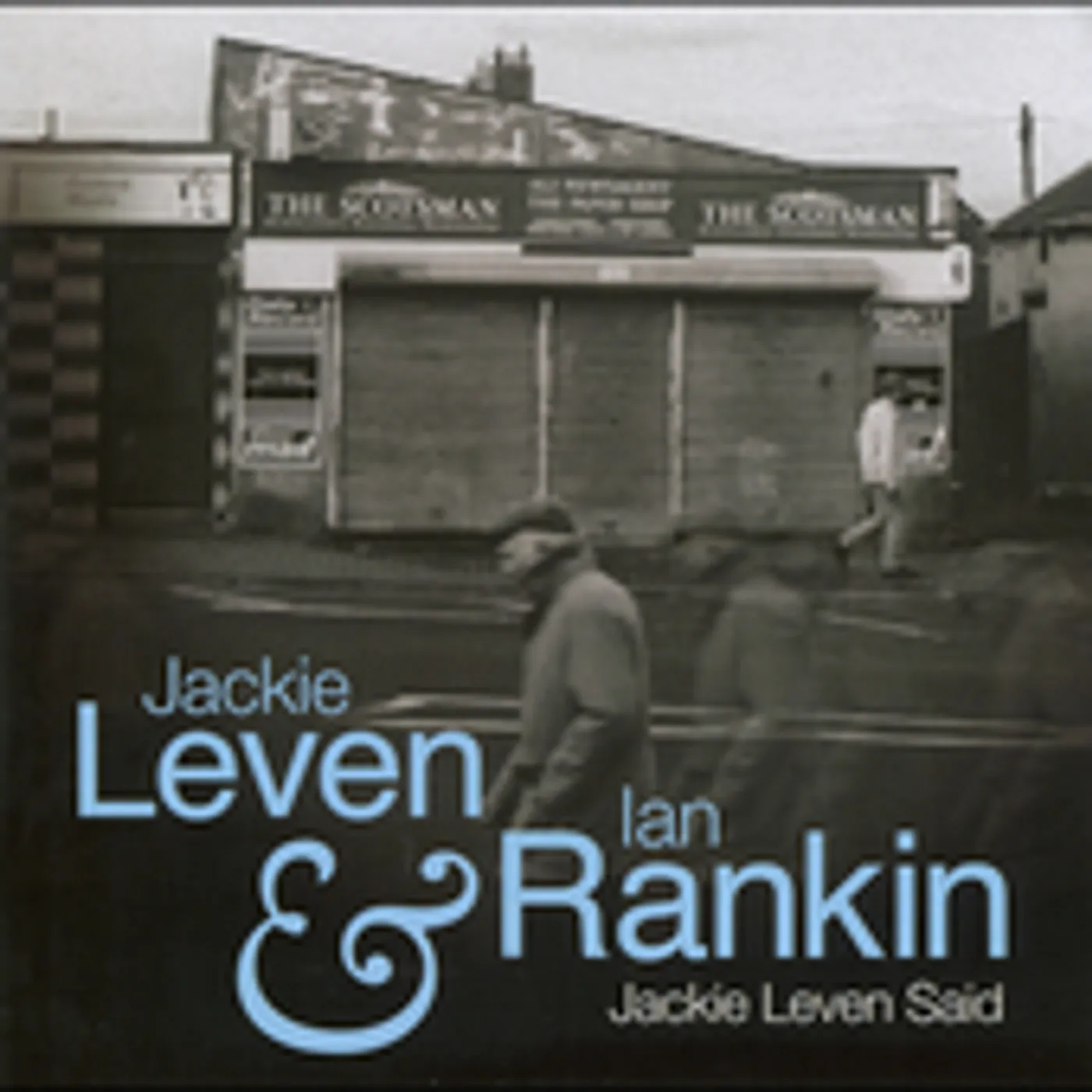Ian Rankin & Jackie Leven JACKIE LEVEN SAID CD