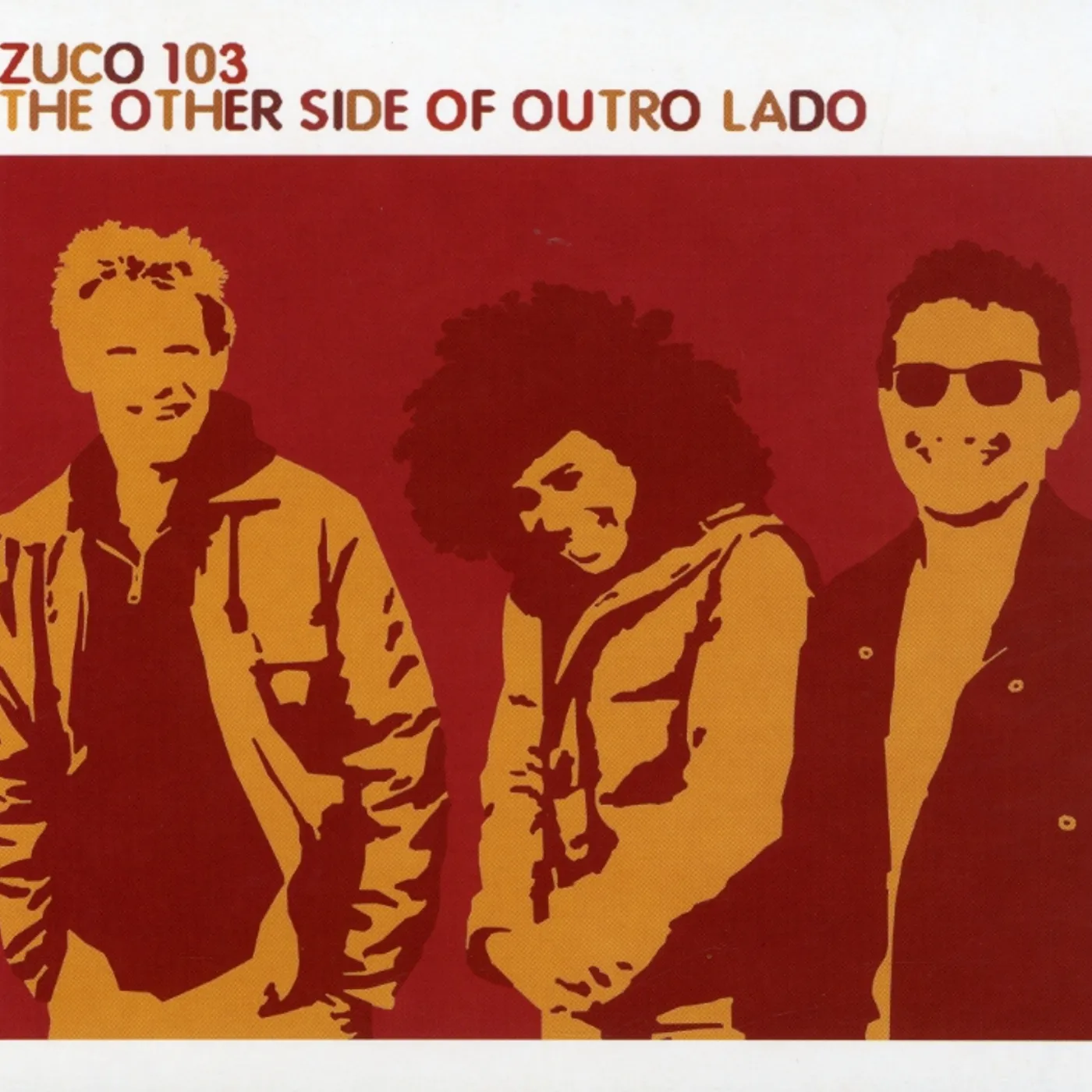 Zuco 103 OTHER SIDE OF OUTRO LADO: REMIX ALBUM CD