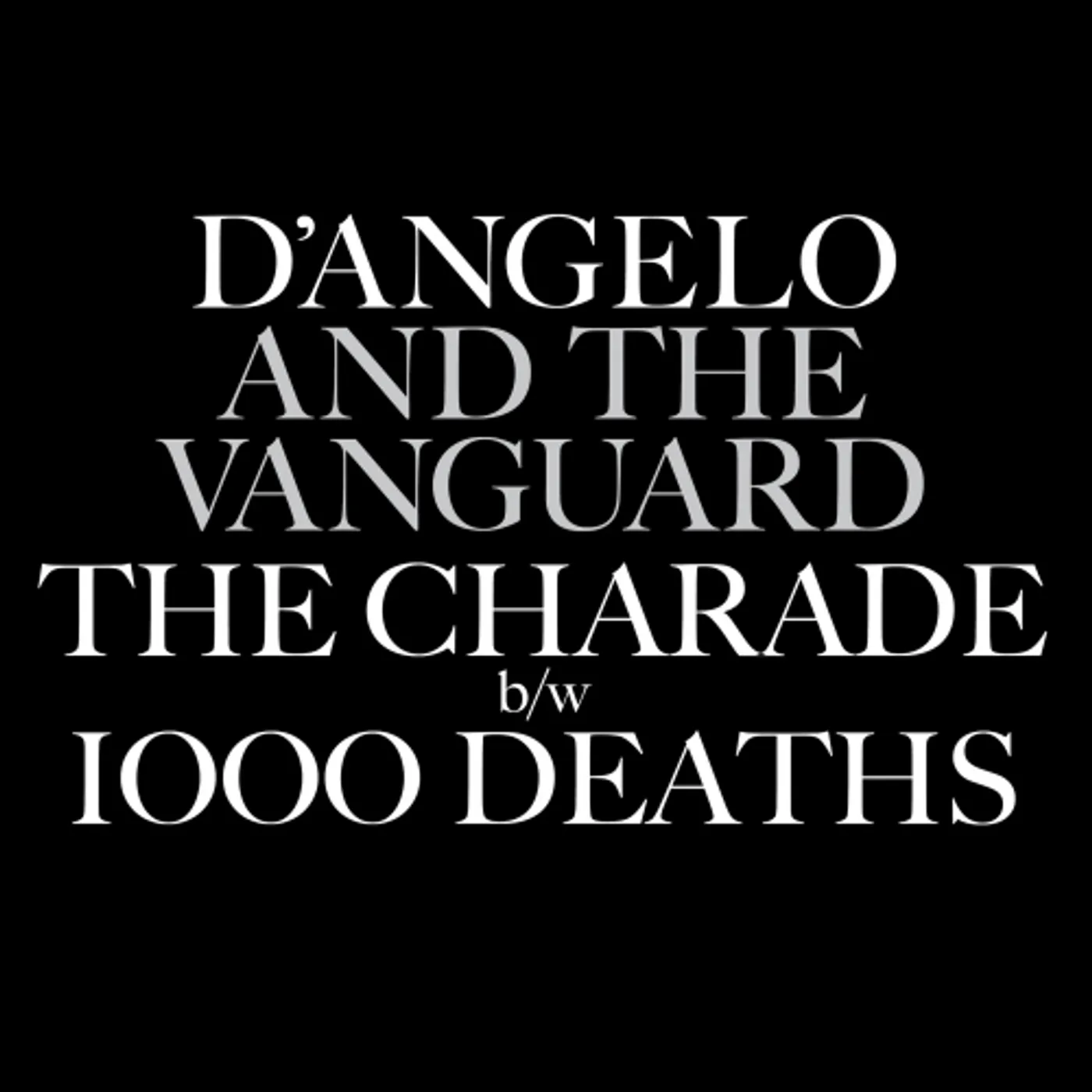 D'Angelo And The Vanguard CHARADE / 1000 DEATHS Vinyl Record