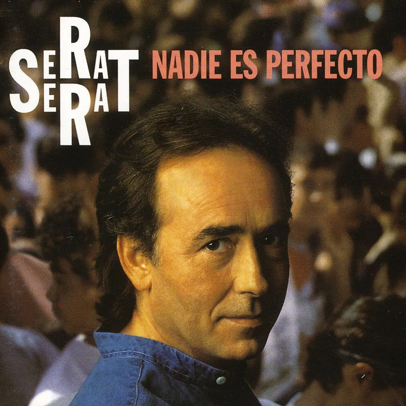 Joan Manuel Serrat NADIE ES PERFECTO CD