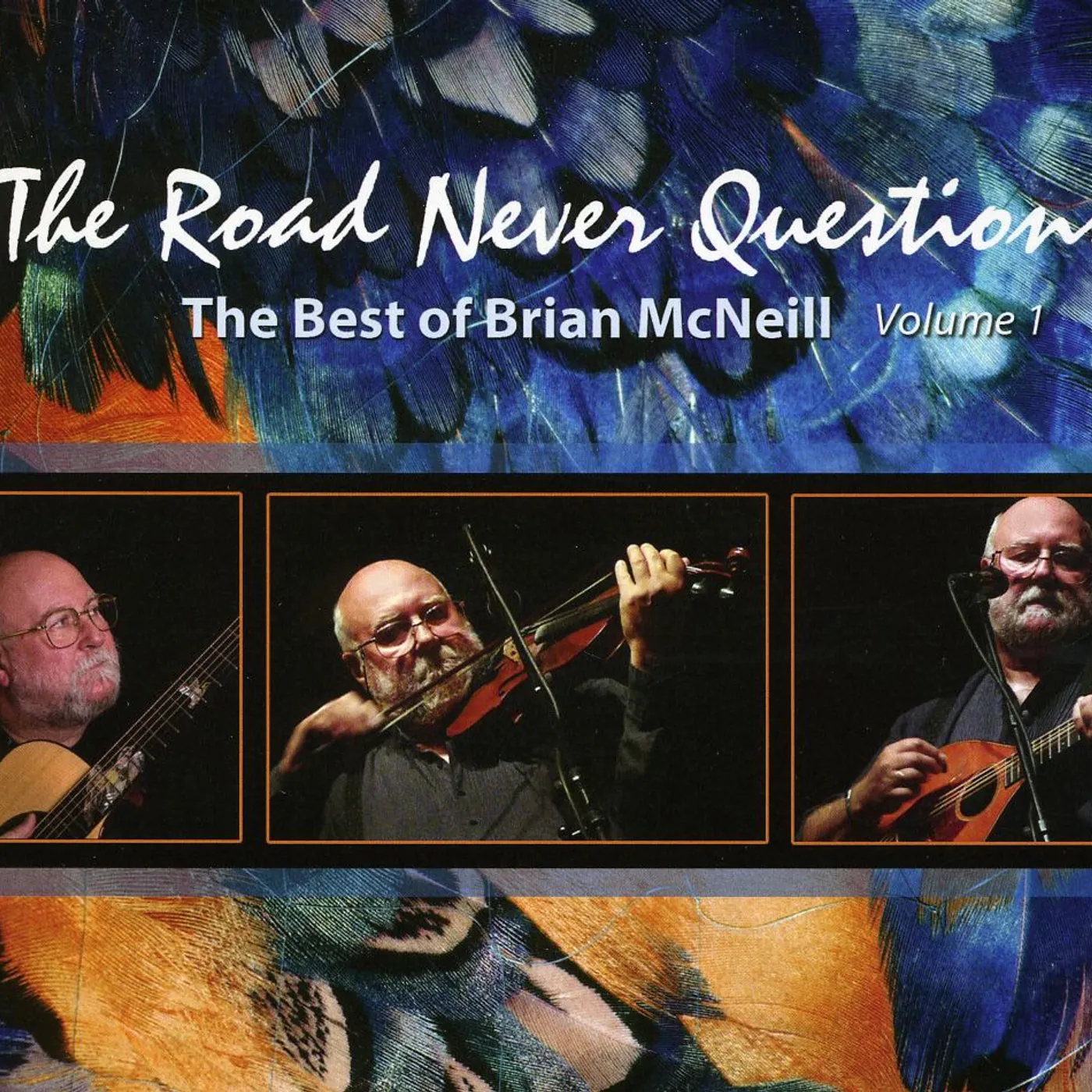 Brian McNeill ROAD NEVER QUESTIONS CD