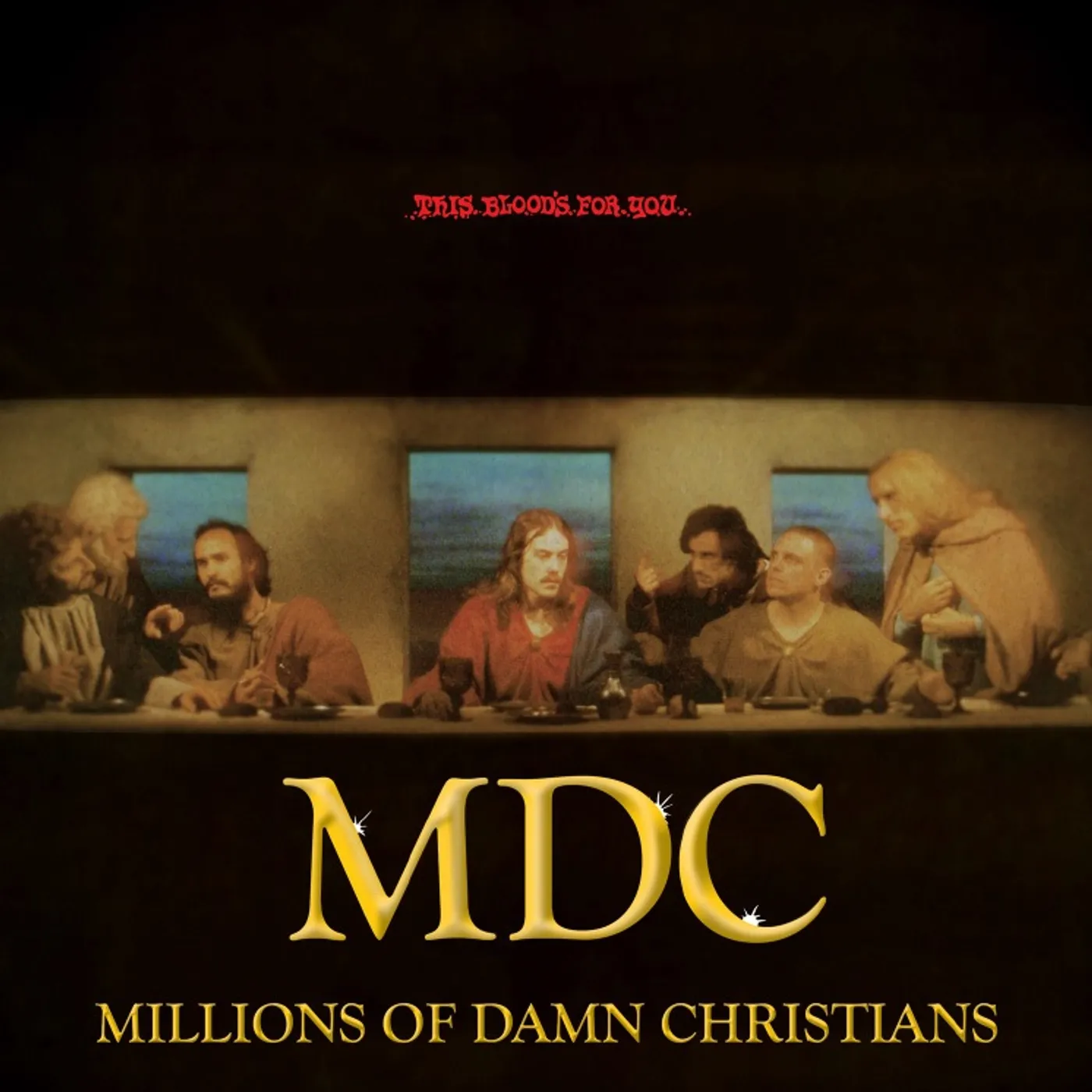 MDC THIS BLOODS FOR YOU / MILLIONS OF DAMN CHRISTIANS Vinyl Record