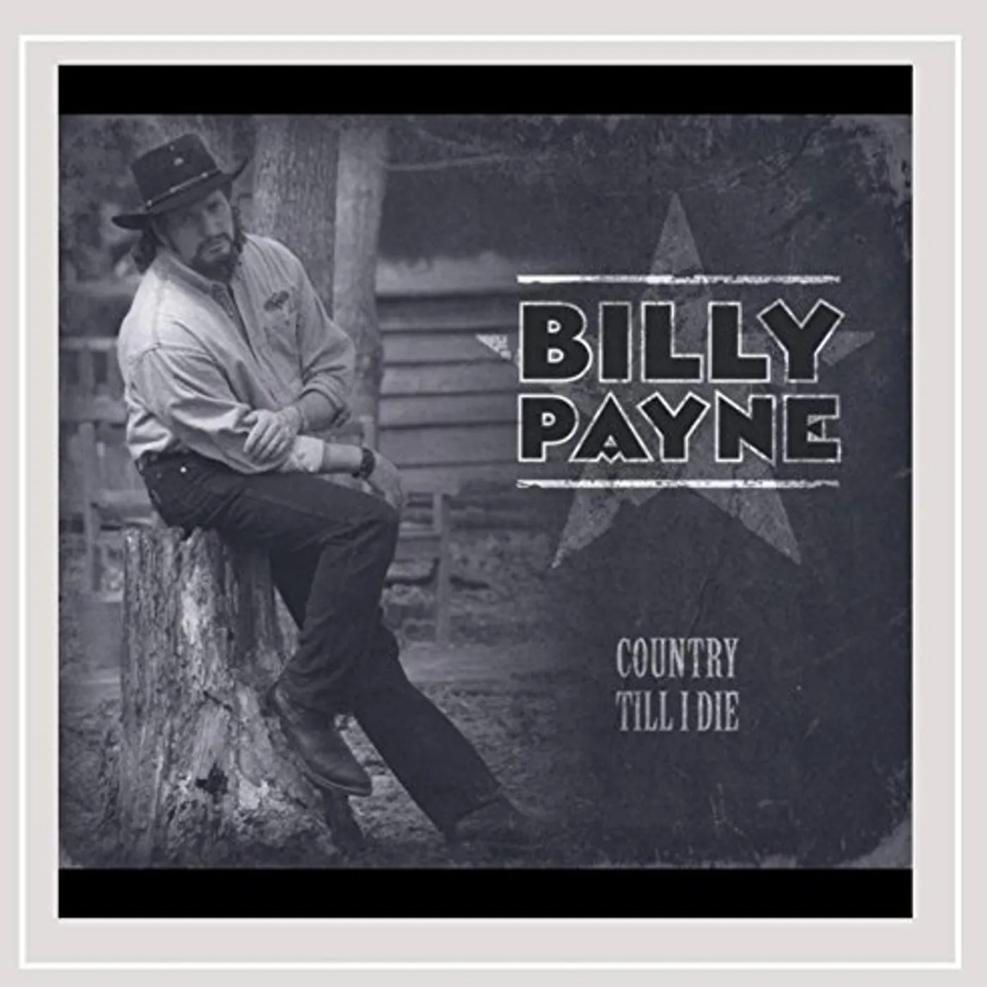Billy Payne COUNTRY TILL I DIE CD
