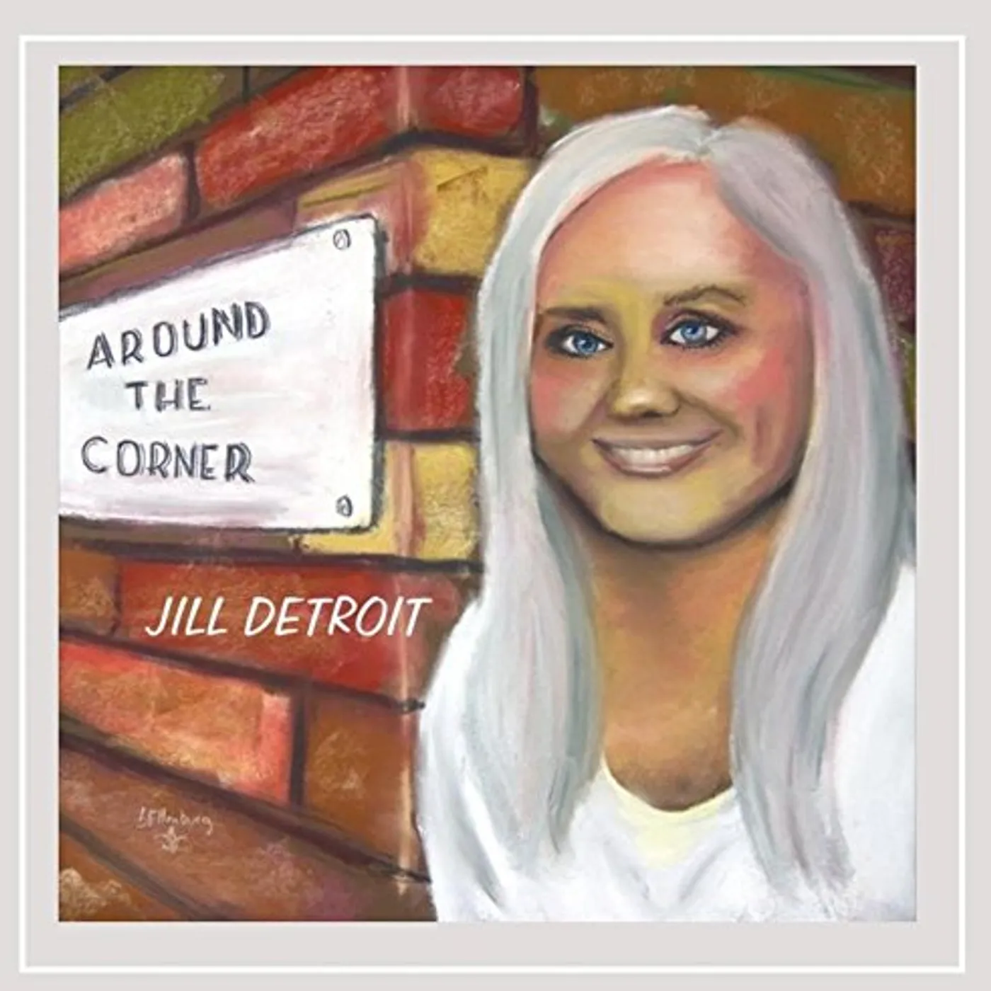 Jill Detroit AROUND THE CORNER CD