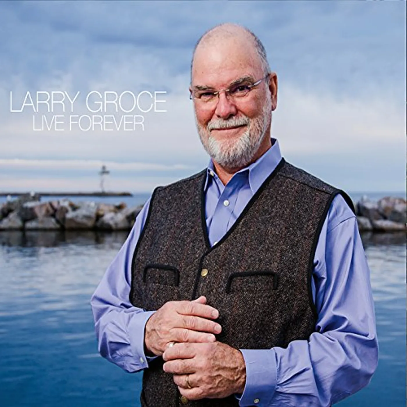 Larry Groce LIVE FOREVER CD