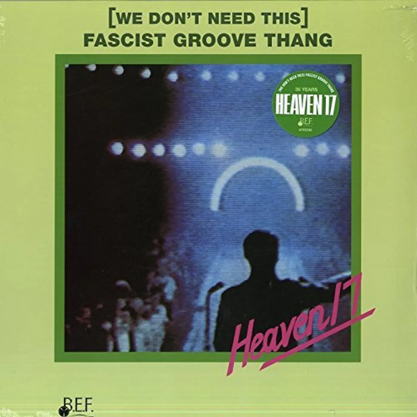 Heaven 17 (WE DON'T NEED THIS) FASCIST GROOVE THANG/DECLINE Vinyl Record