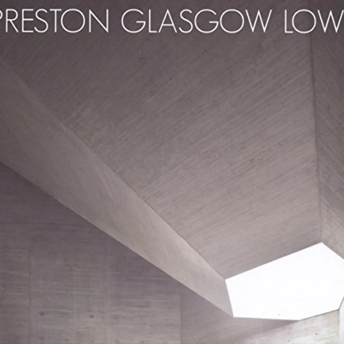 Preston - Glasgow - Lowe CD