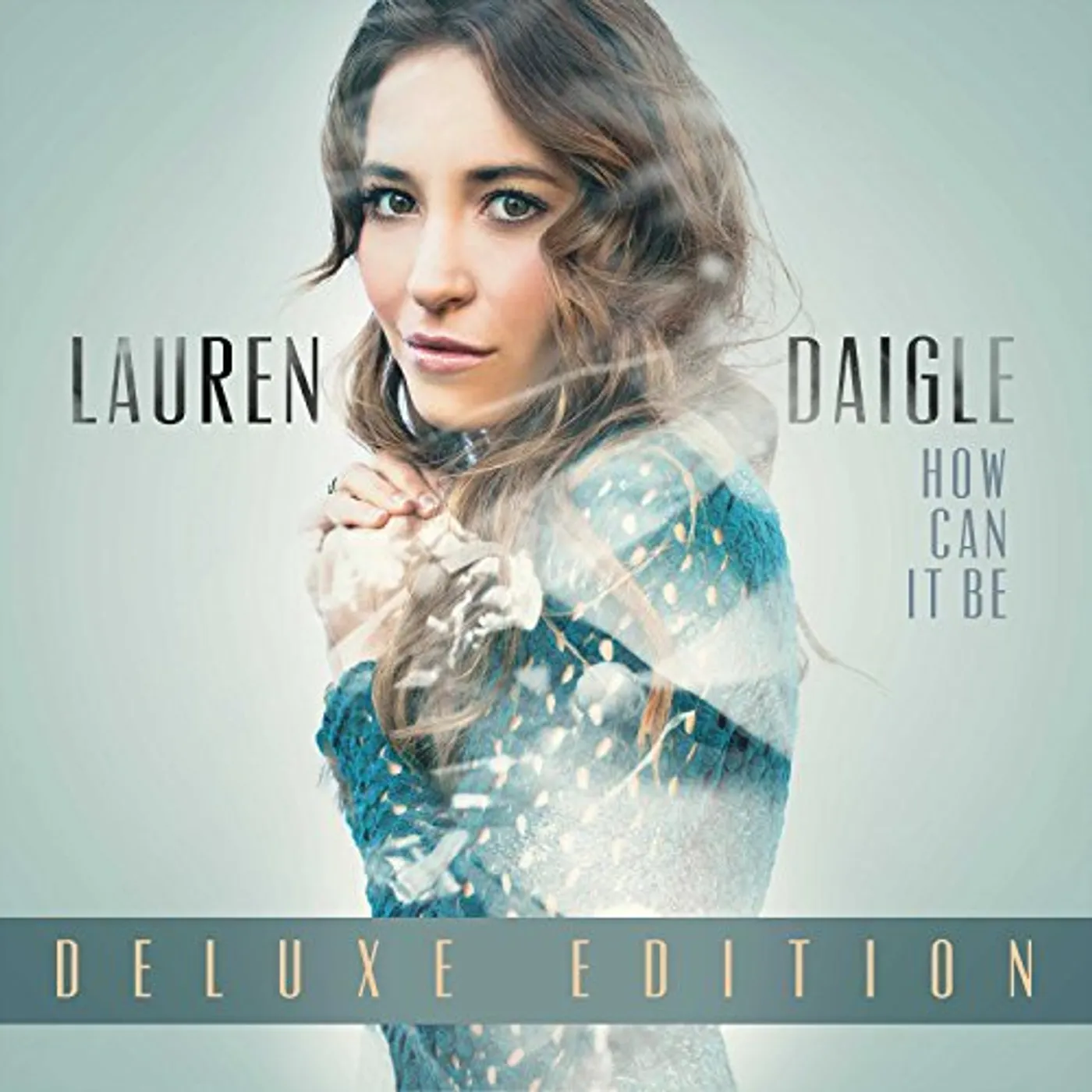 Lauren Daigle HOW CAN IT BE CD