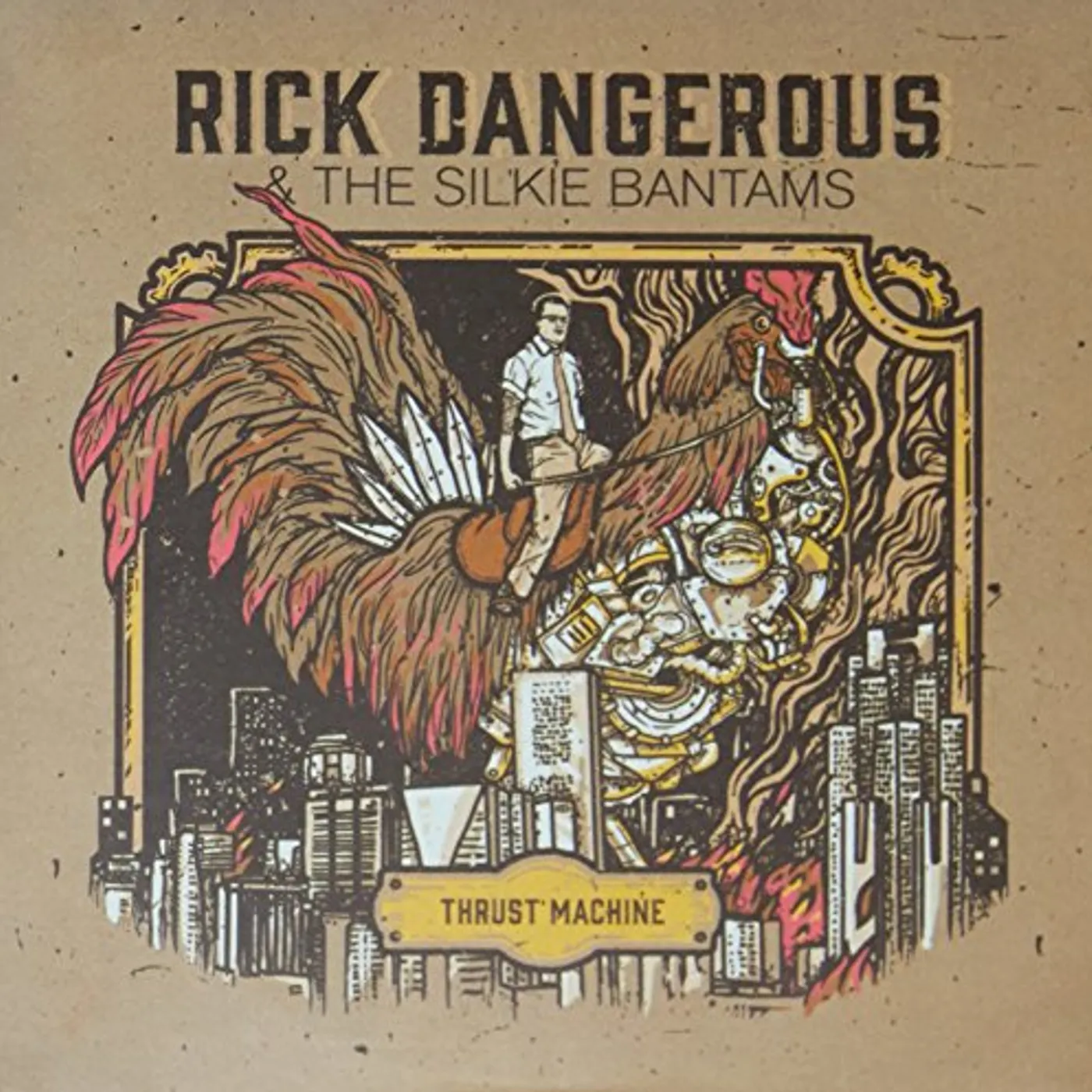 Rick Dangerous & the Silkie Bantams THRUST MACHINE CD