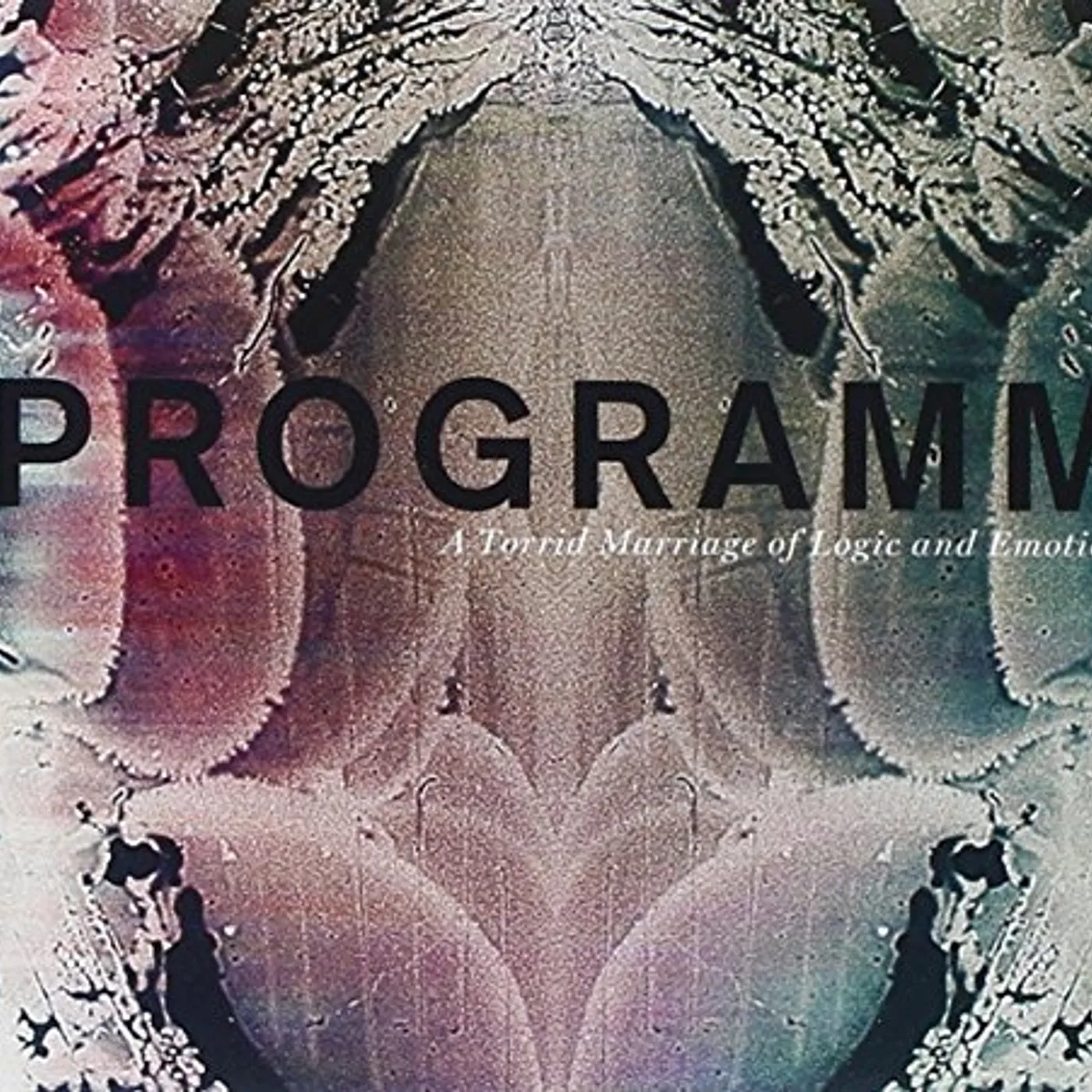 Programm A TORRID MARRIAGE OF LOGIC & EMOTION CD