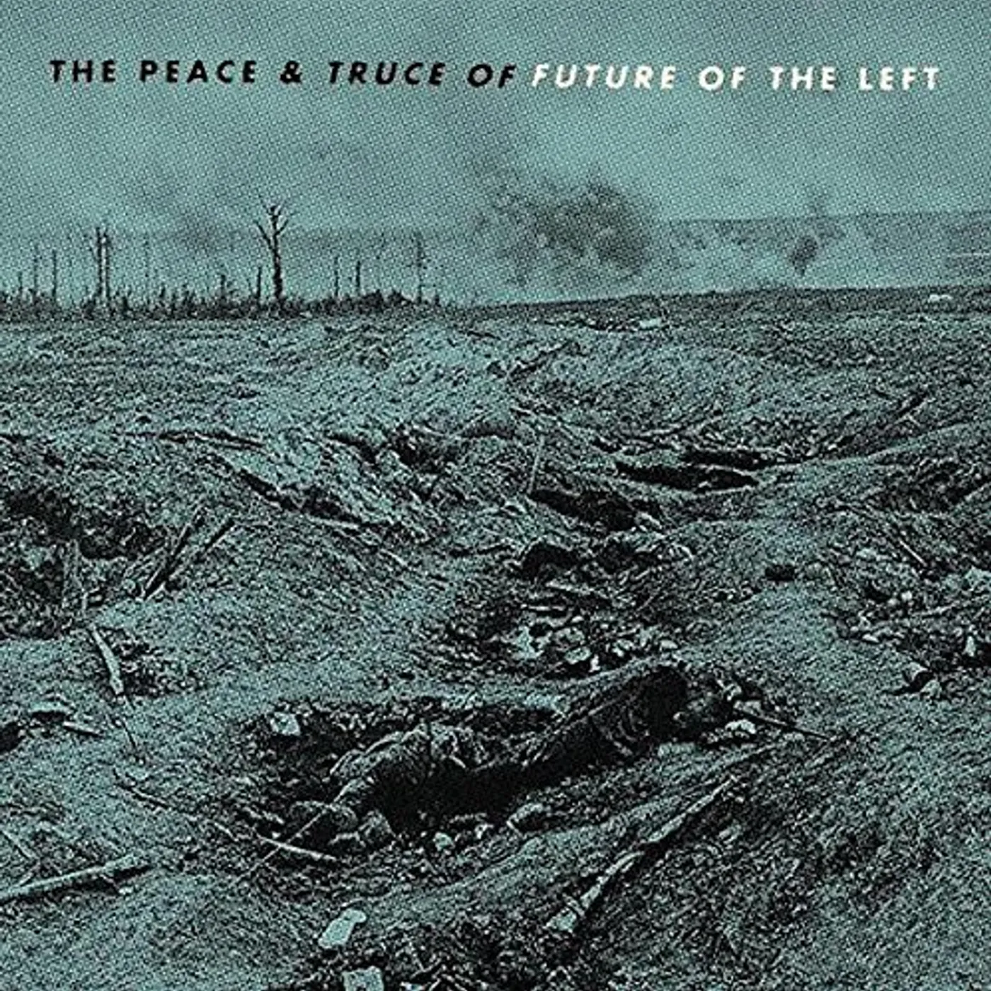 PEACE & TRUCE OF FUTURE OF THE LEFT Vinyl Record