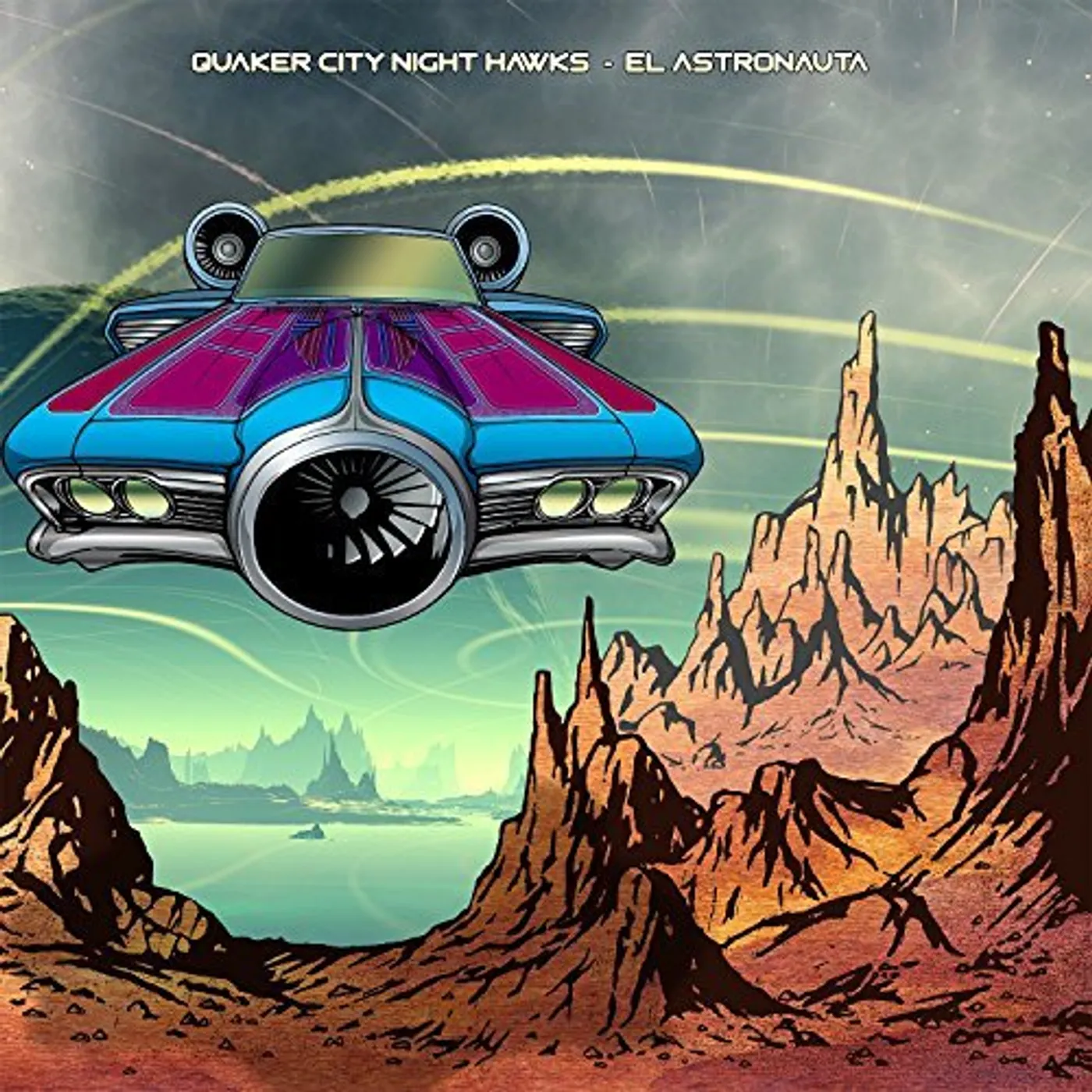 Quaker City Night Hawks El Astronauta Vinyl Record