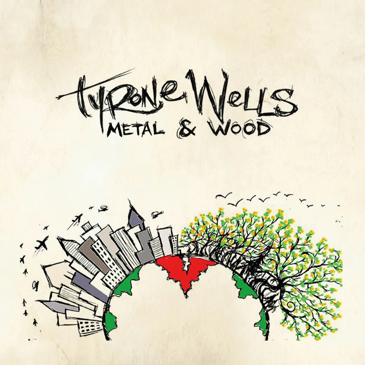 Tyrone Wells METAL & WOOD CD