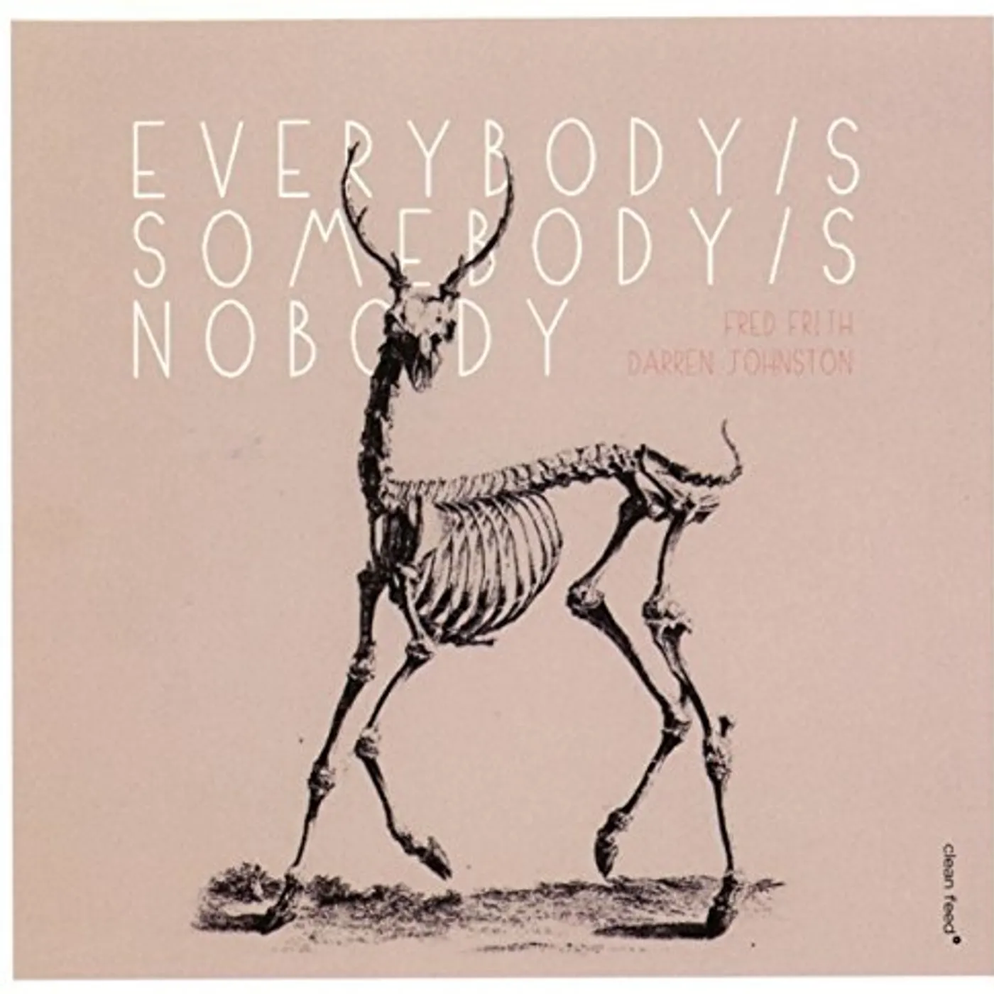 Fred Frith EVERYBODY'S SOMEBODY'S NOBODY'S CD