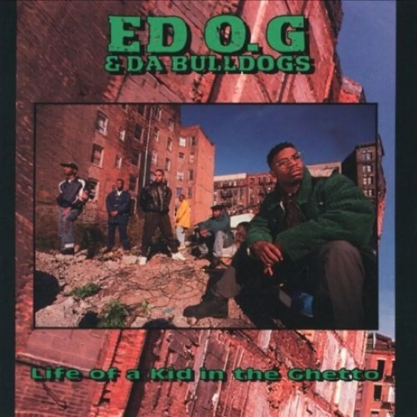 Ed O.G. & Da Bulldogs Life Of A Kid In The Ghetto Vinyl Record