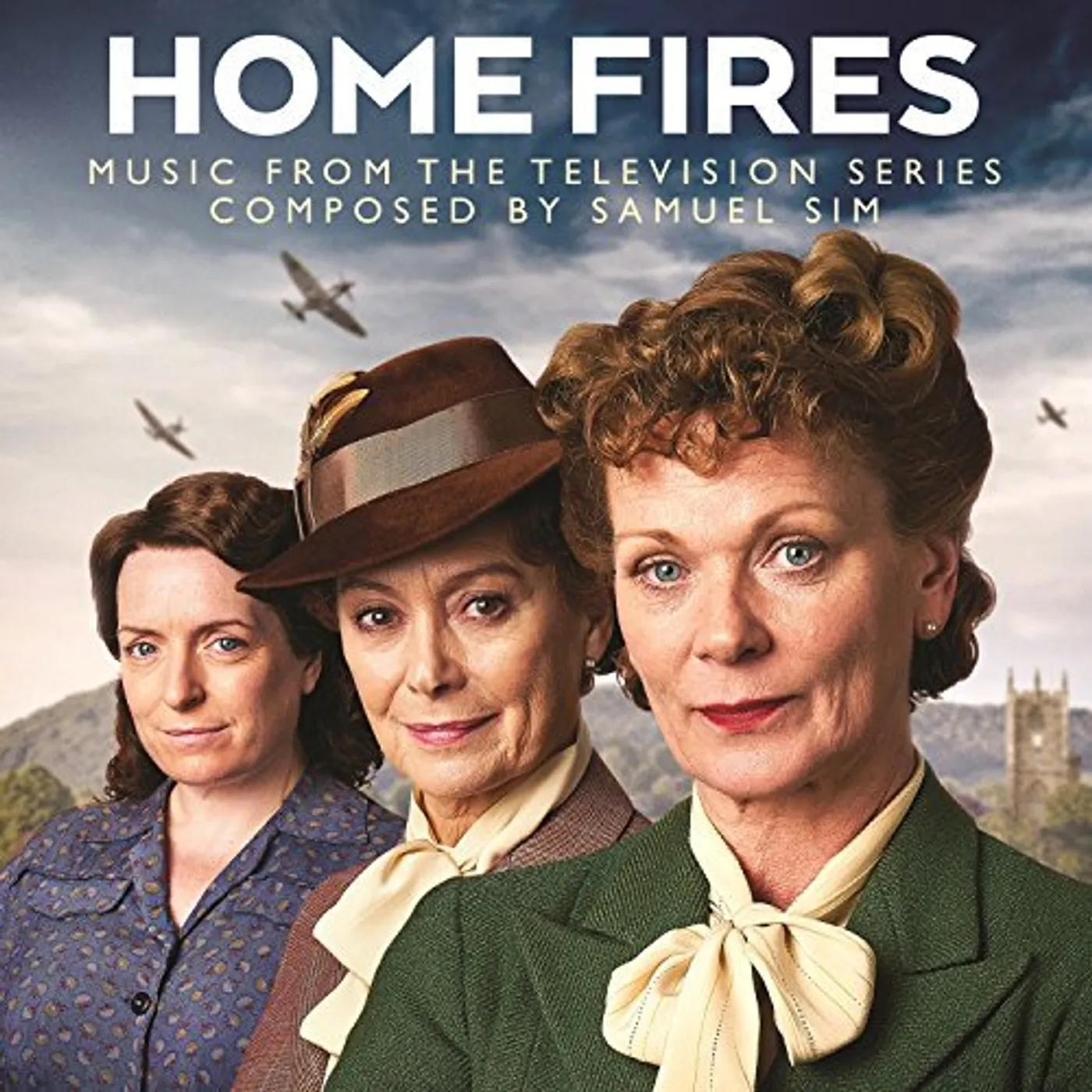 Samuel Sim HOME FIRES: MUSIC FROM THE TELEVISION SERIES - Original Soundtrack CD