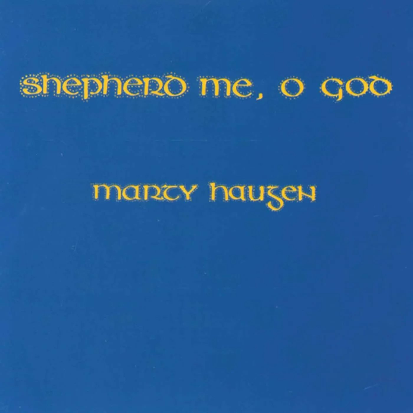 Marty Haugen SHEPHERD ME O GOD CD
