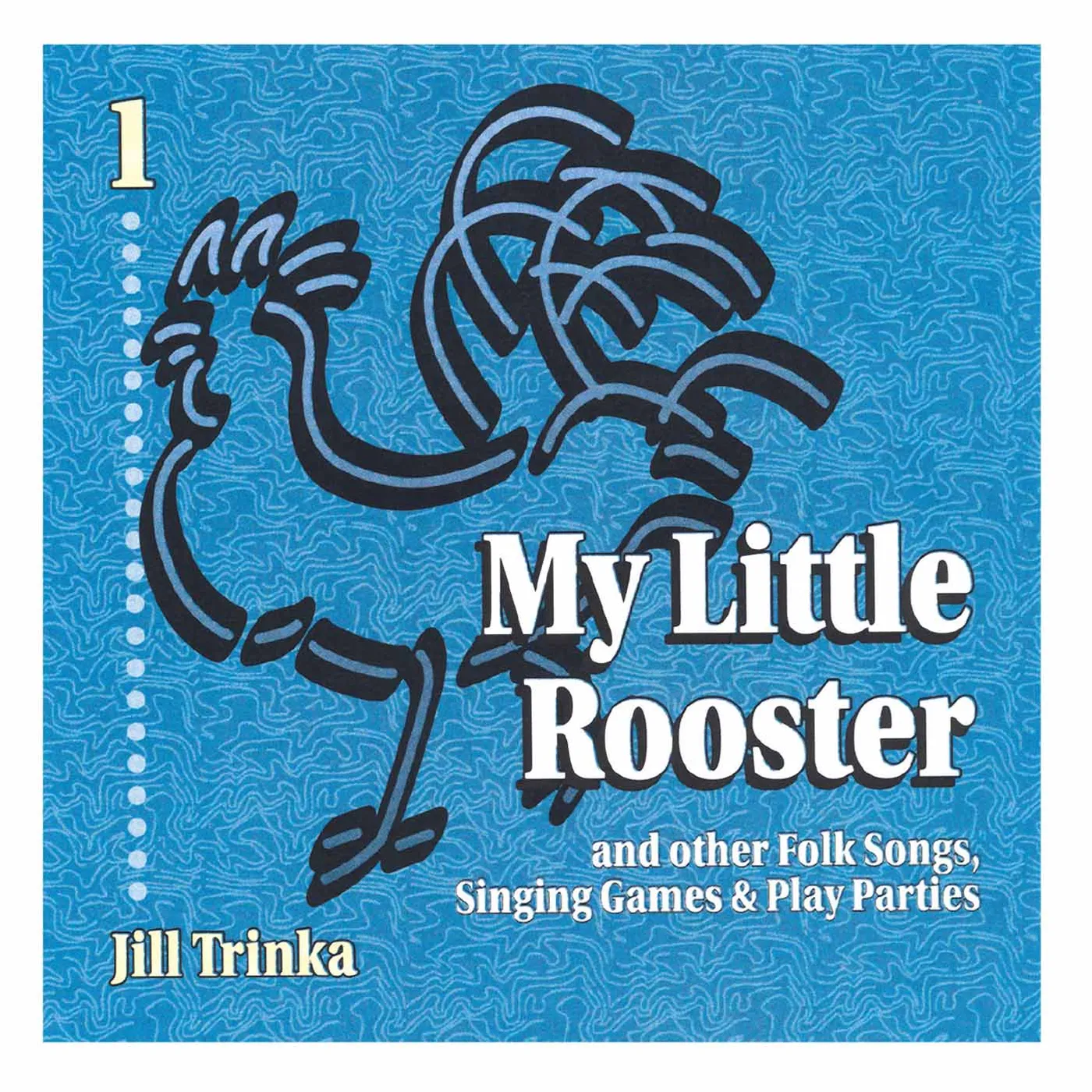 Jill Trinka MY LITTLE ROOSTER CD
