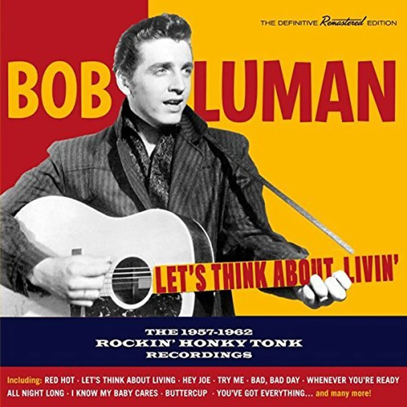 Bob Luman LET'S THINK ABOUT LIVIN: 1957-1962 ROCKIN HONKY CD