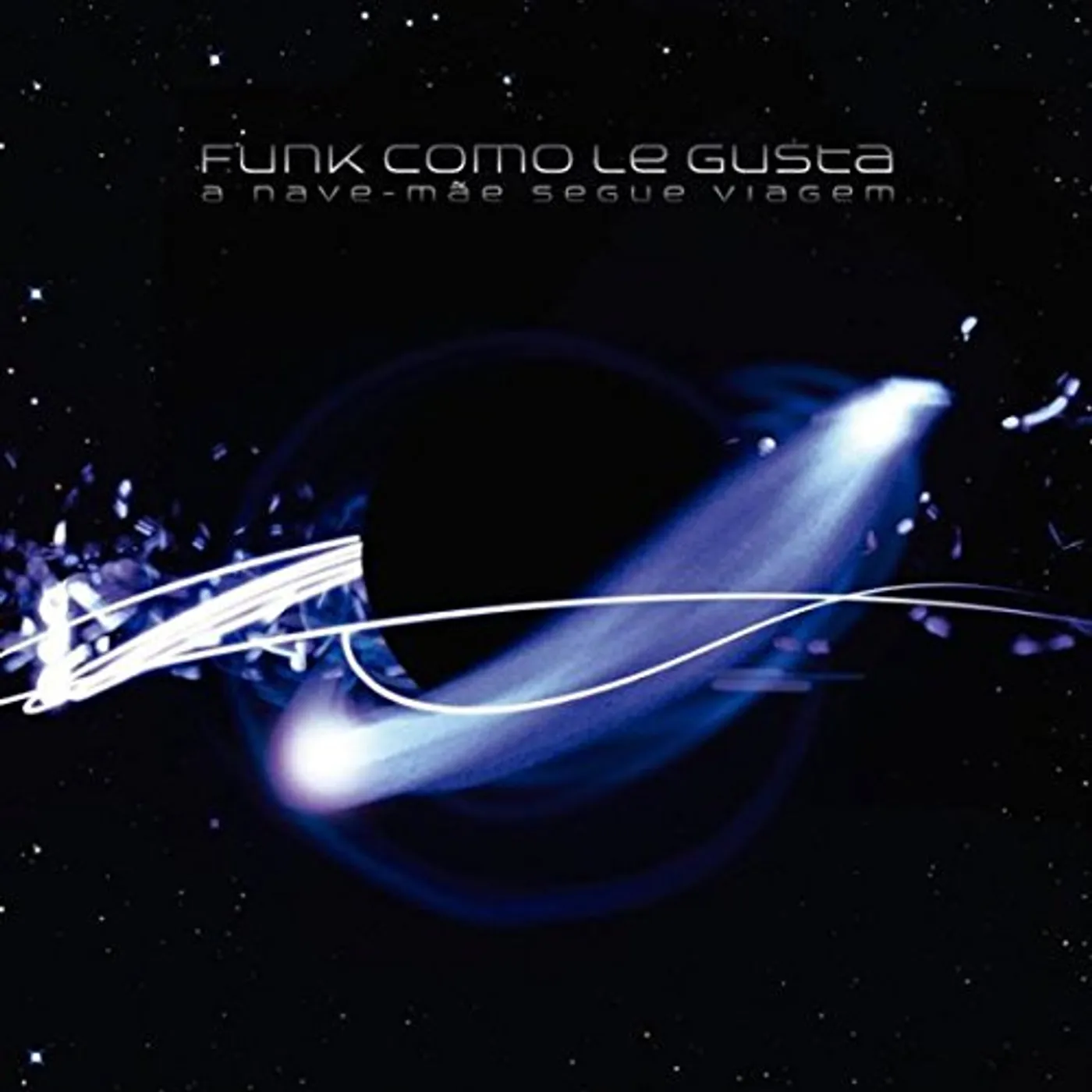 Funk Como Le Gusta A NAVE-MAE SEGUE VIAGEM CD