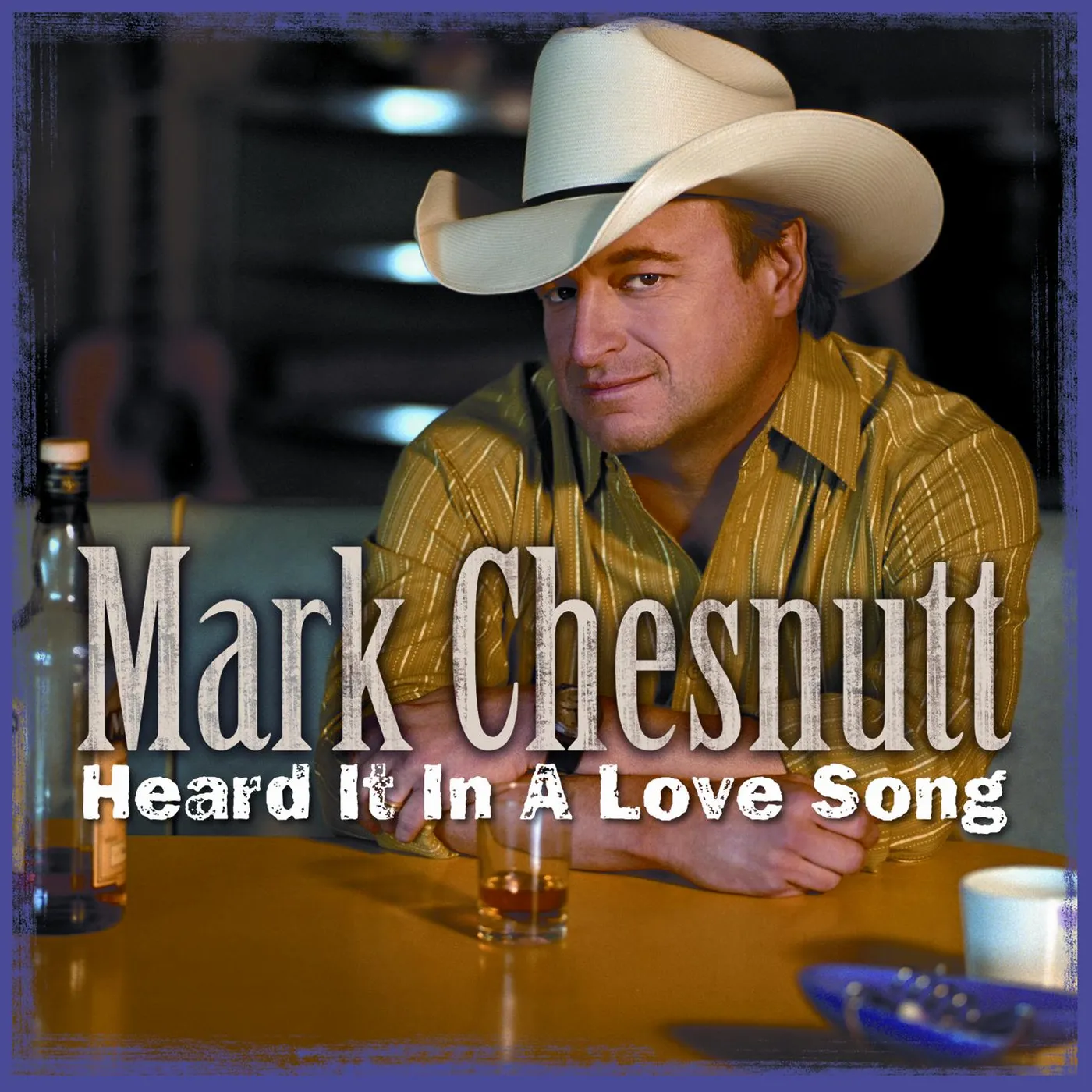 Mark Chesnutt HEARD IT IN A LOVE SONG CD