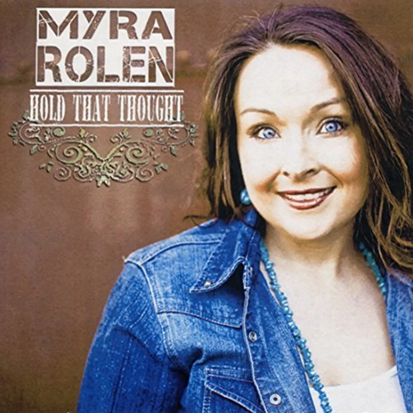Myra Rolen HOLD THAT THOUGHT CD