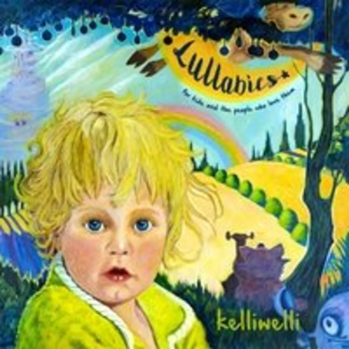 Kelli Welli LULLABIES: FOR KIDS & THE PEOPLE WHO LOVE THEM CD