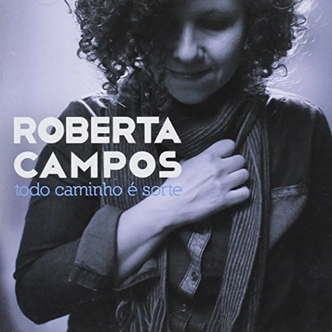 Roberta Campos TODO CAMINHO E SORTE CD