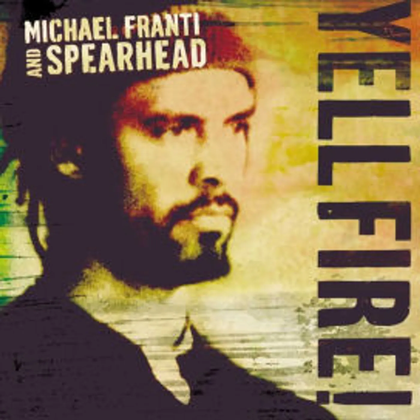 Michael Franti & Spearhead YELL FIRE CD
