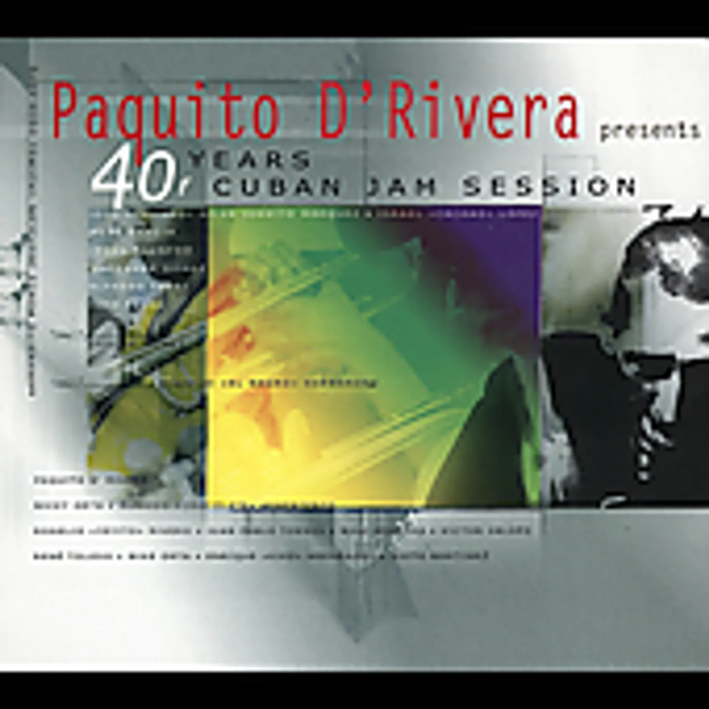 Paquito D'Rivera 40 YEARS OF CUBAN JAM SESSIONS CD