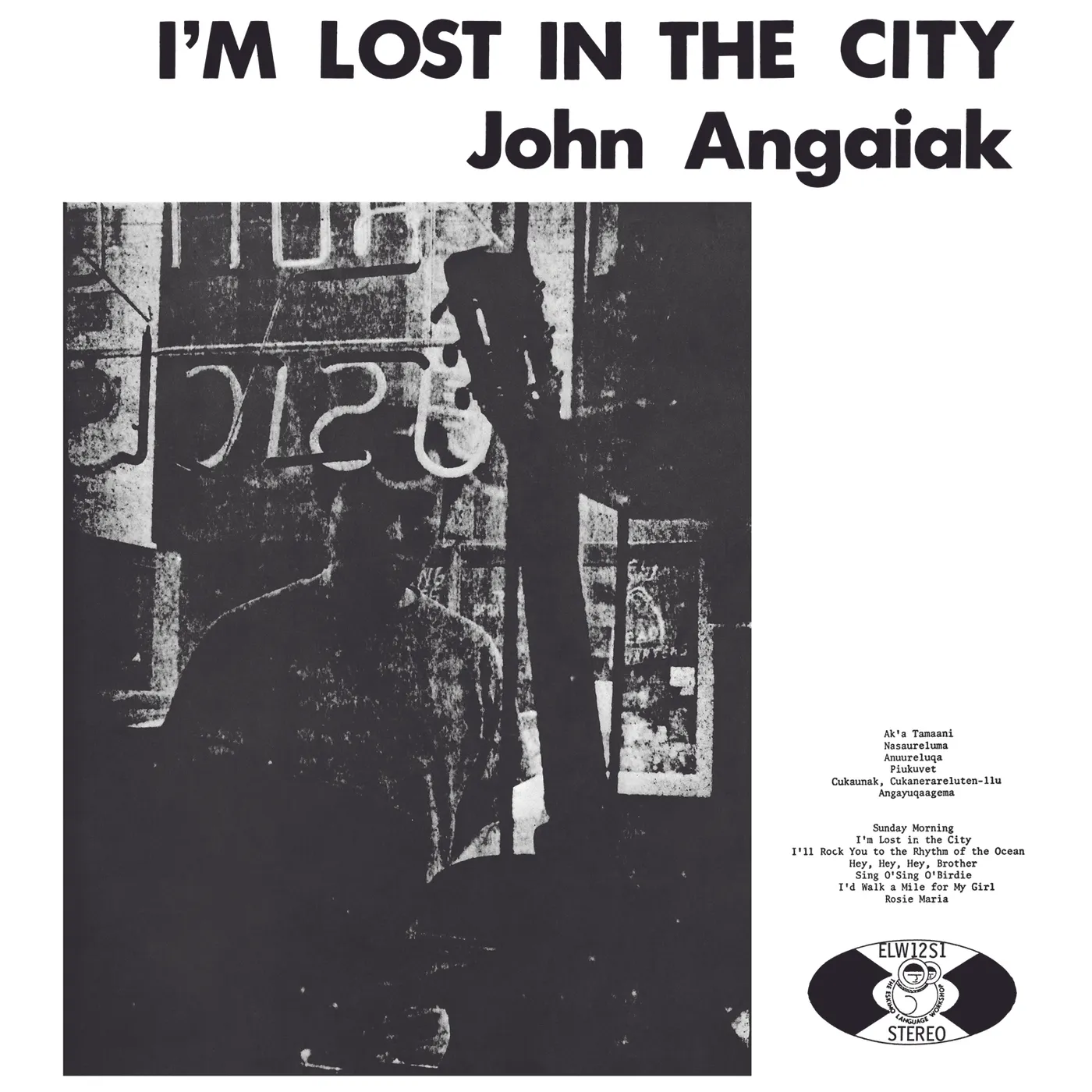 John Angaiak I'm Lost in the City Vinyl Record