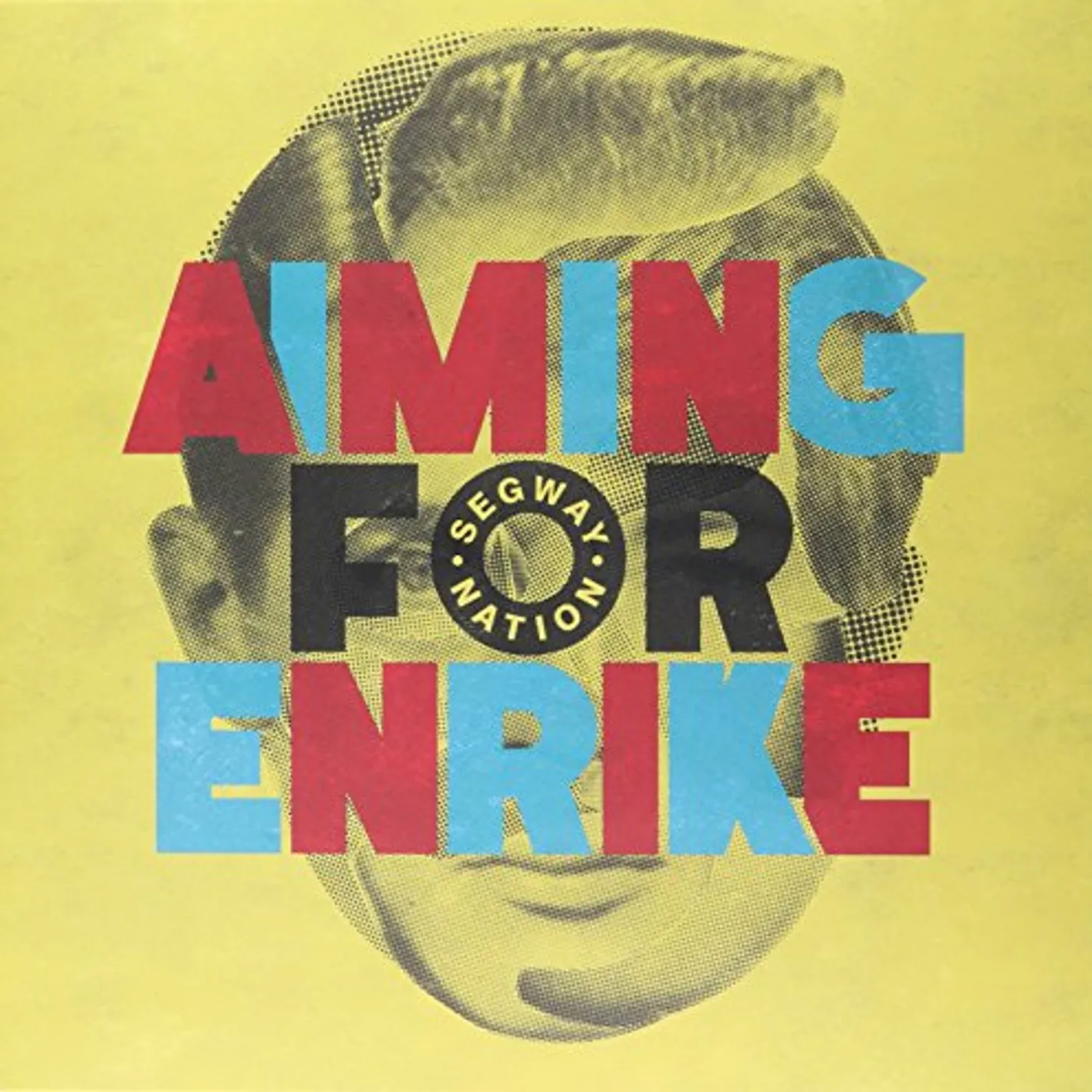Aiming for Enrike Segway Nation Vinyl Record