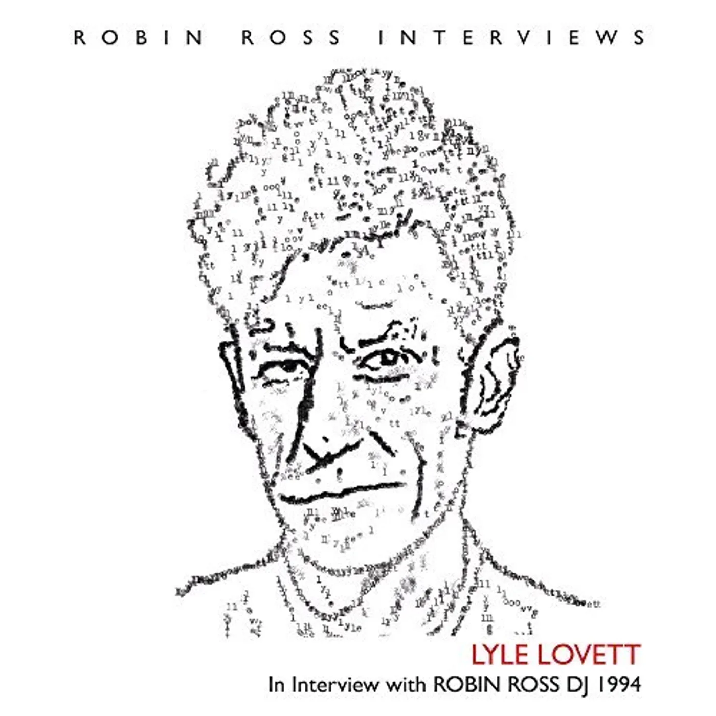 Lyle Lovett INTERVIEW WITH ROBIN ROSS 1994 CD