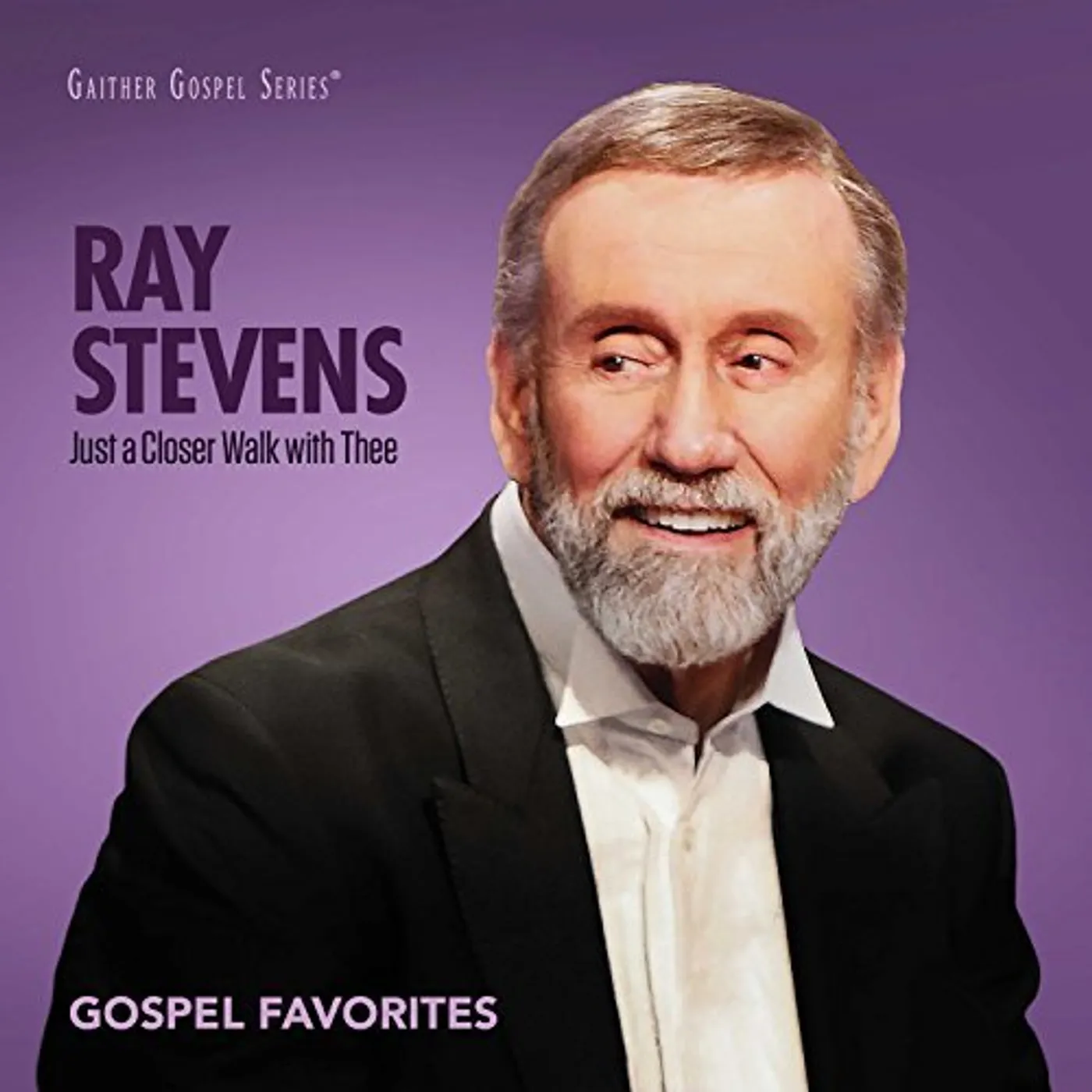 Ray Stevens JUST A CLOSER WALK WITH THEE: GOSPEL FAVORITES CD