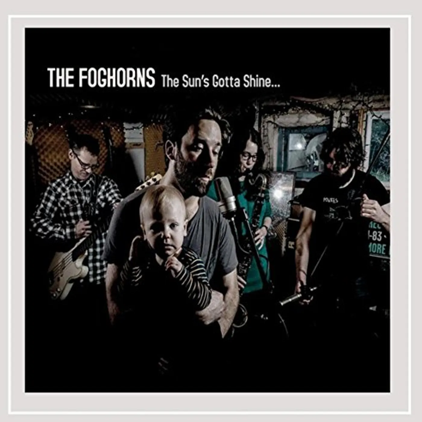 The Foghorns SUN'S GOTTA SHINE CD