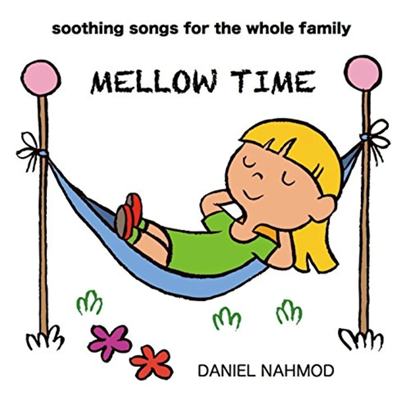 Daniel Nahmod MELLOW TIME: SOOTHING SONGS FOR WHOLE FAMILY CD