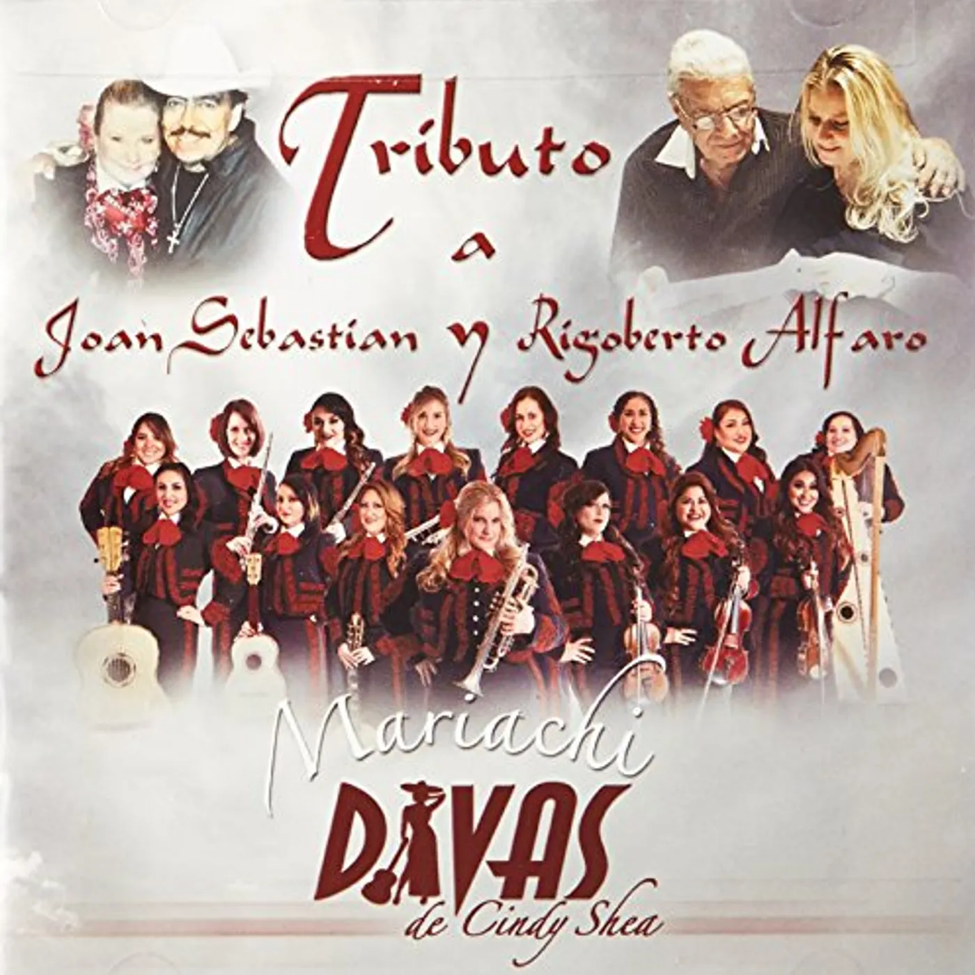 Mariachi Divas de Cindy Shea TRIBUTO A JOAN SEBASTIAN Y RIGOBERTO ALFARO CD