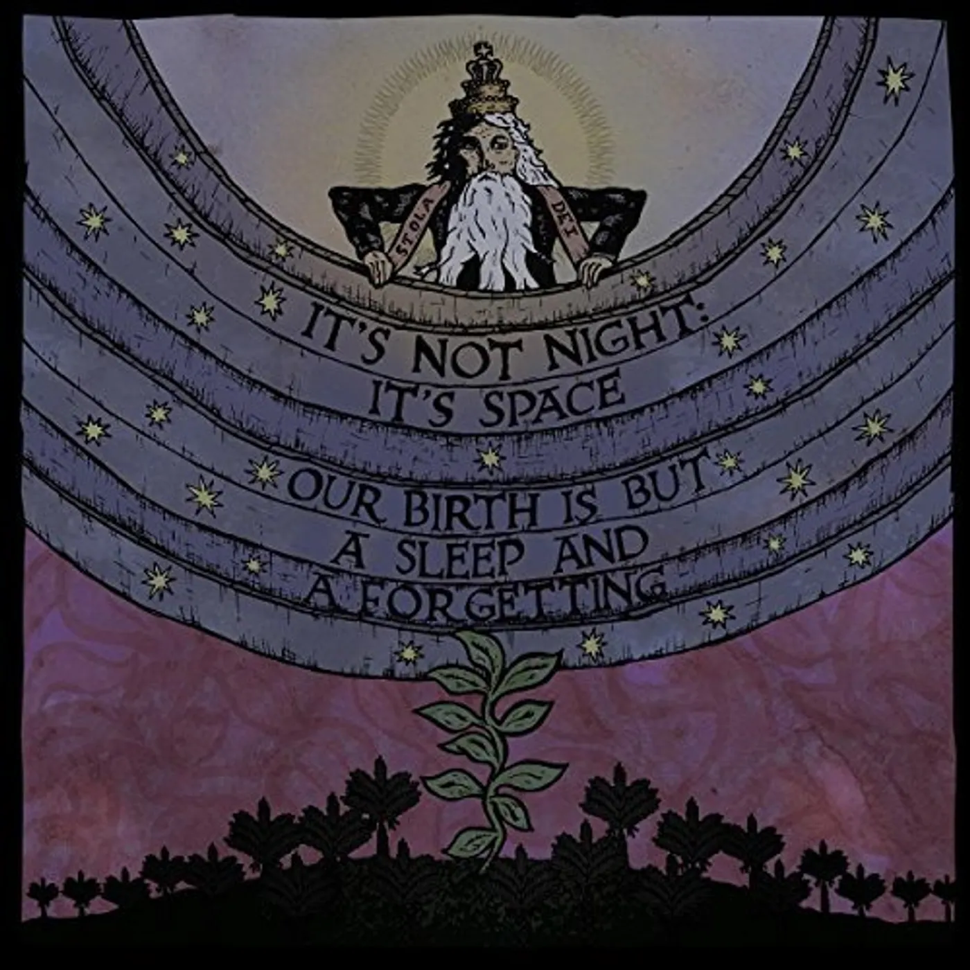 It’s Not Night: It’s Space OUR BIRTH IS BUT A SLEEP & A FORGETTING CD