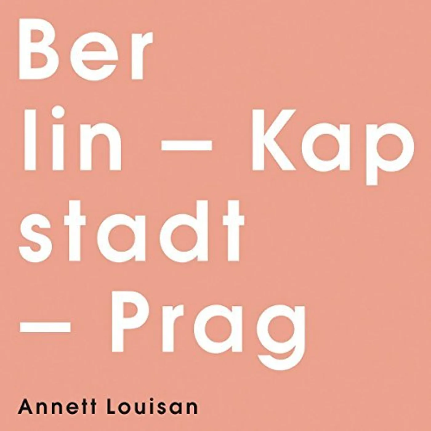 Annett Louisan BERLIN KAPSTADT PRAG CD