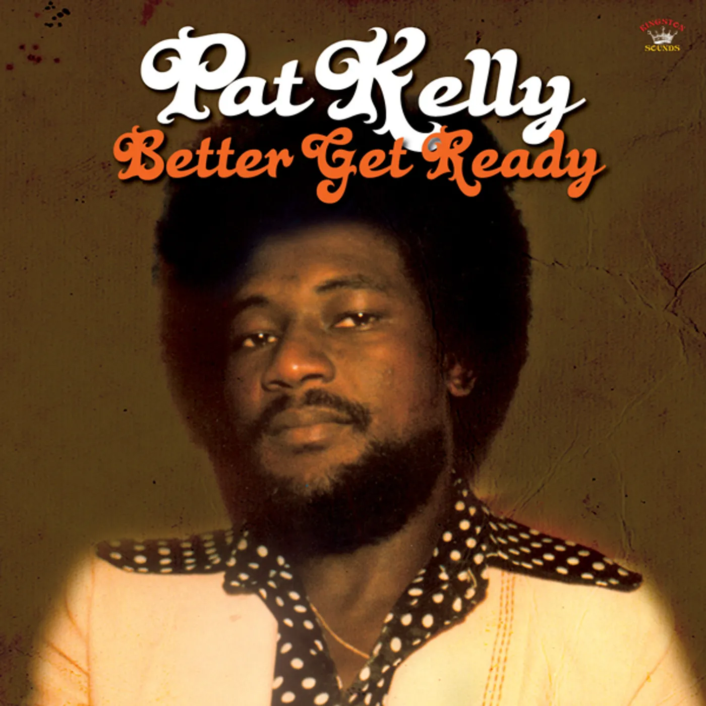 Pat Kelly Better Get Ready Vinyl Record