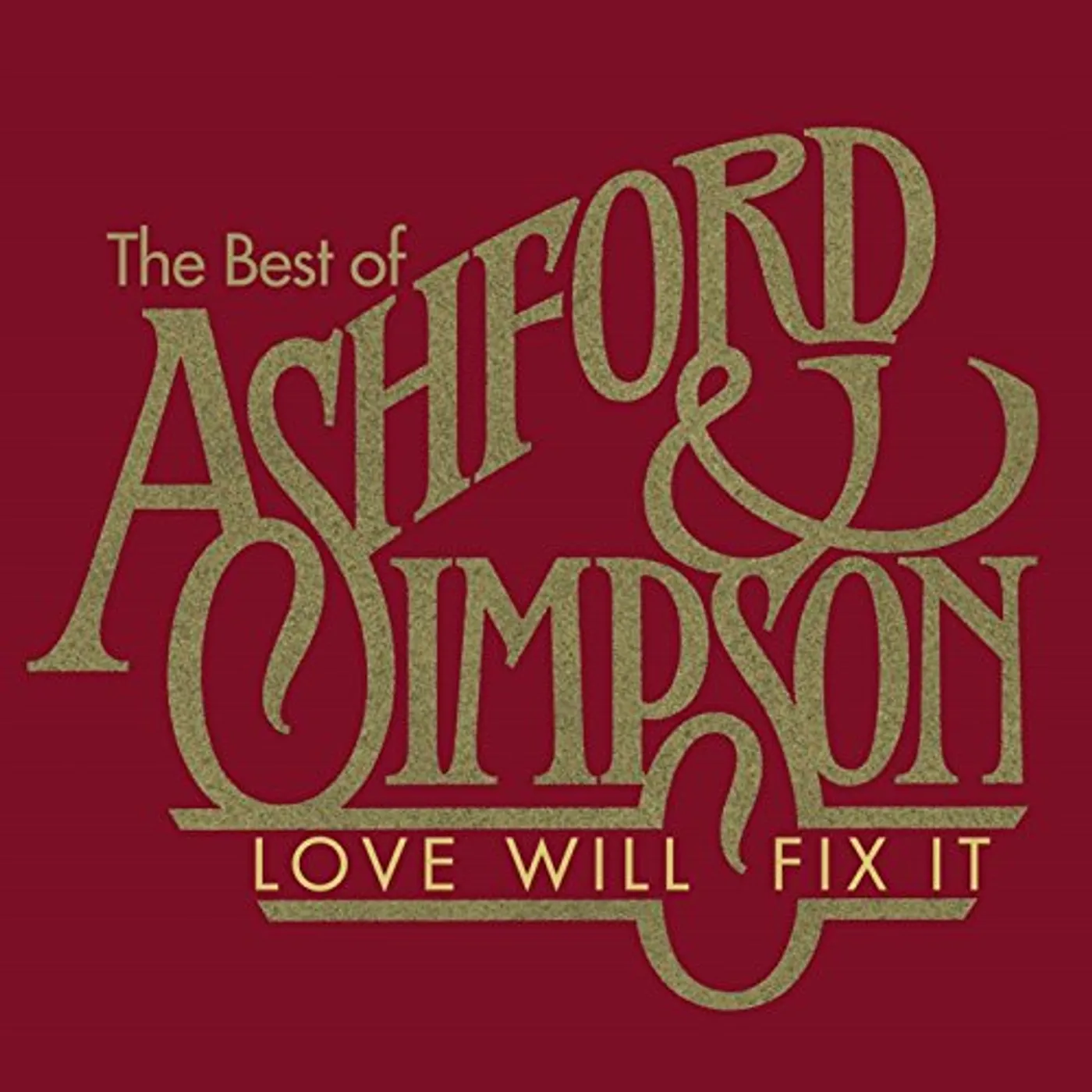 LOVE WILL FIX IT: THE BEST OF ASHFORD & SIMPSON Vinyl Record