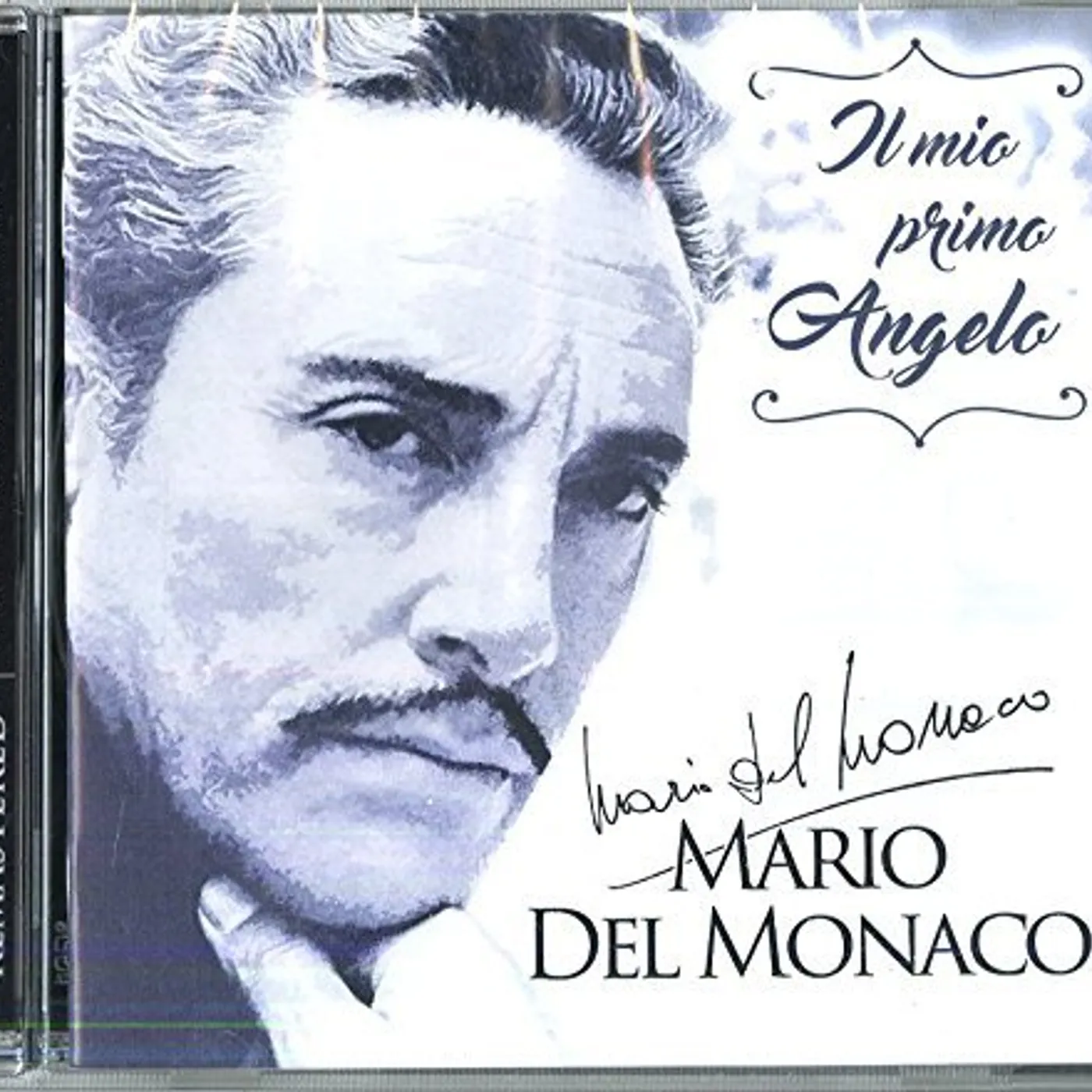 Mario del Monaco IL MIO PRIMO ANGELO CD