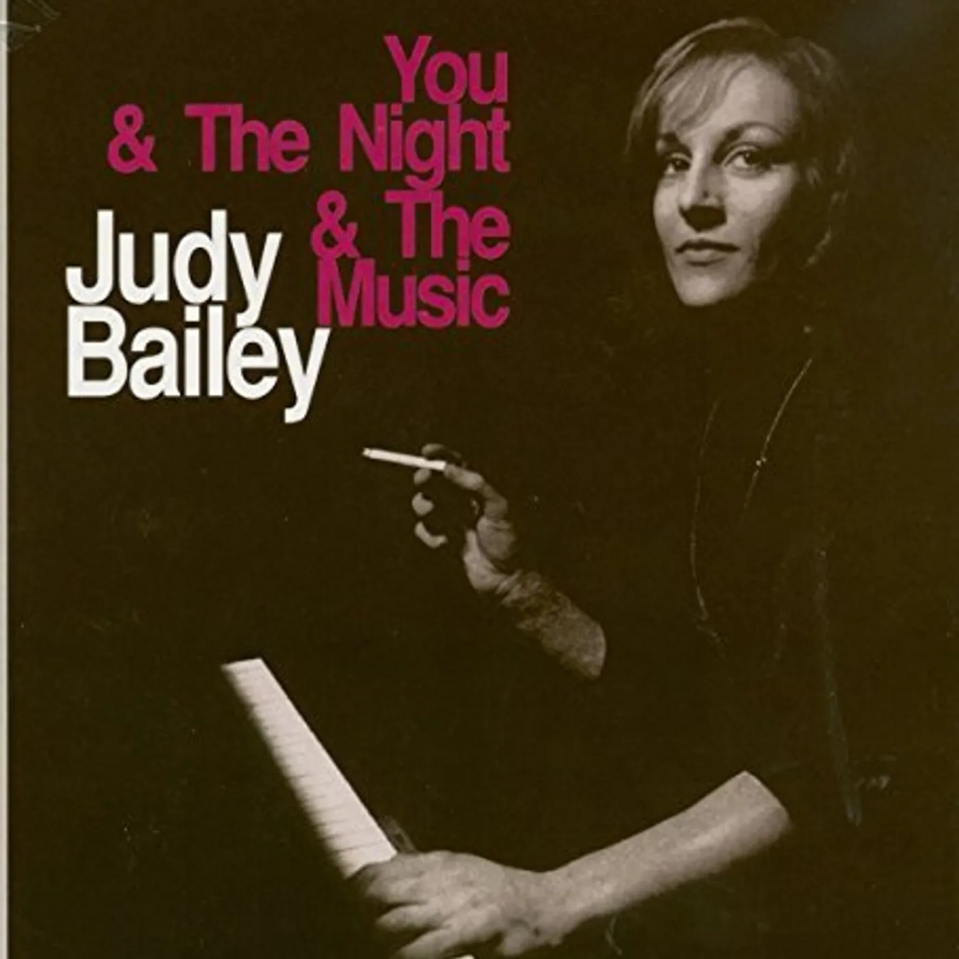 Judy Bailey YOU & THE NIGHT & THE MUSIC CD