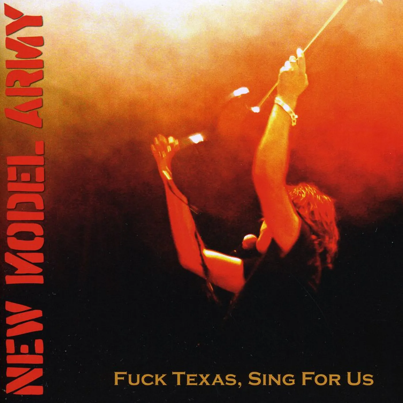 New Model Army FUCK TEXAS SING FOR US CD
